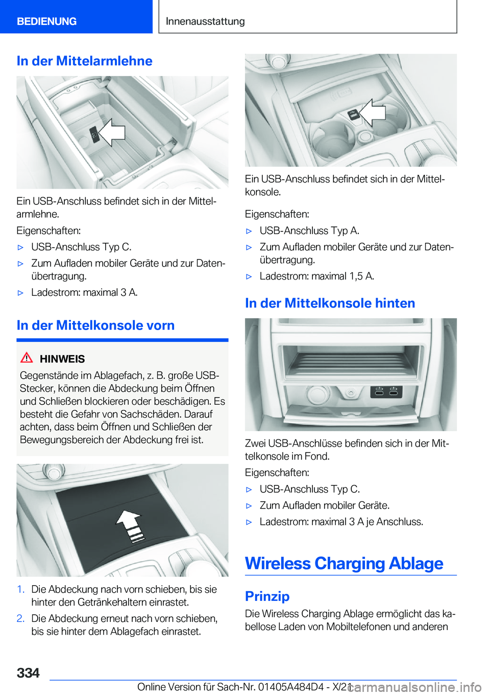 BMW 7 SERIES 2022  Betriebsanleitungen (in German) �I�n��d�e�r��M�i�t�t�e�l�a�r�m�l�e�h�n�e
�E�i�n��U�S�B�-�A�n�s�c�h�l�u�s�s��b�e�f�i�n�d�e�t��s�i�c�h��i�n��d�e�r��M�i�t�t�e�lj�a�r�m�l�e�h�n�e�.
�E�i�g�e�n�s�c�h�a�f�t�e�n�:
'x�U�S�B�-�A�