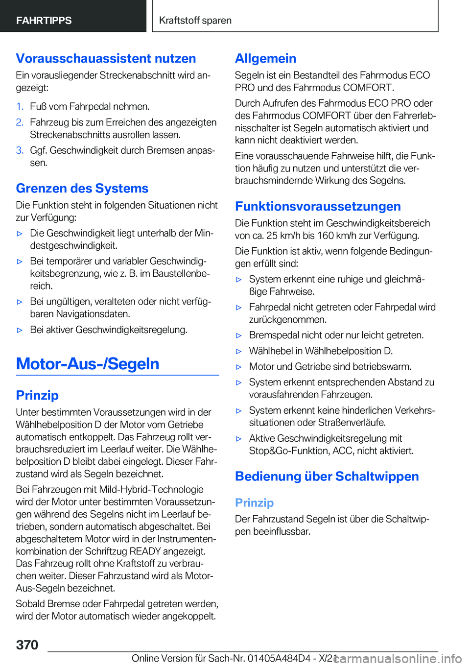 BMW 7 SERIES 2022  Betriebsanleitungen (in German) �V�o�r�a�u�s�s�c�h�a�u�a�s�s�i�s�t�e�n�t��n�u�t�z�e�n�E�i�n��v�o�r�a�u�s�l�i�e�g�e�n�d�e�r��S�t�r�e�c�k�e�n�a�b�s�c�h�n�i�t�t��w�i�r�d��a�nj
�g�e�z�e�i�g�t�:�1�.�F�u�