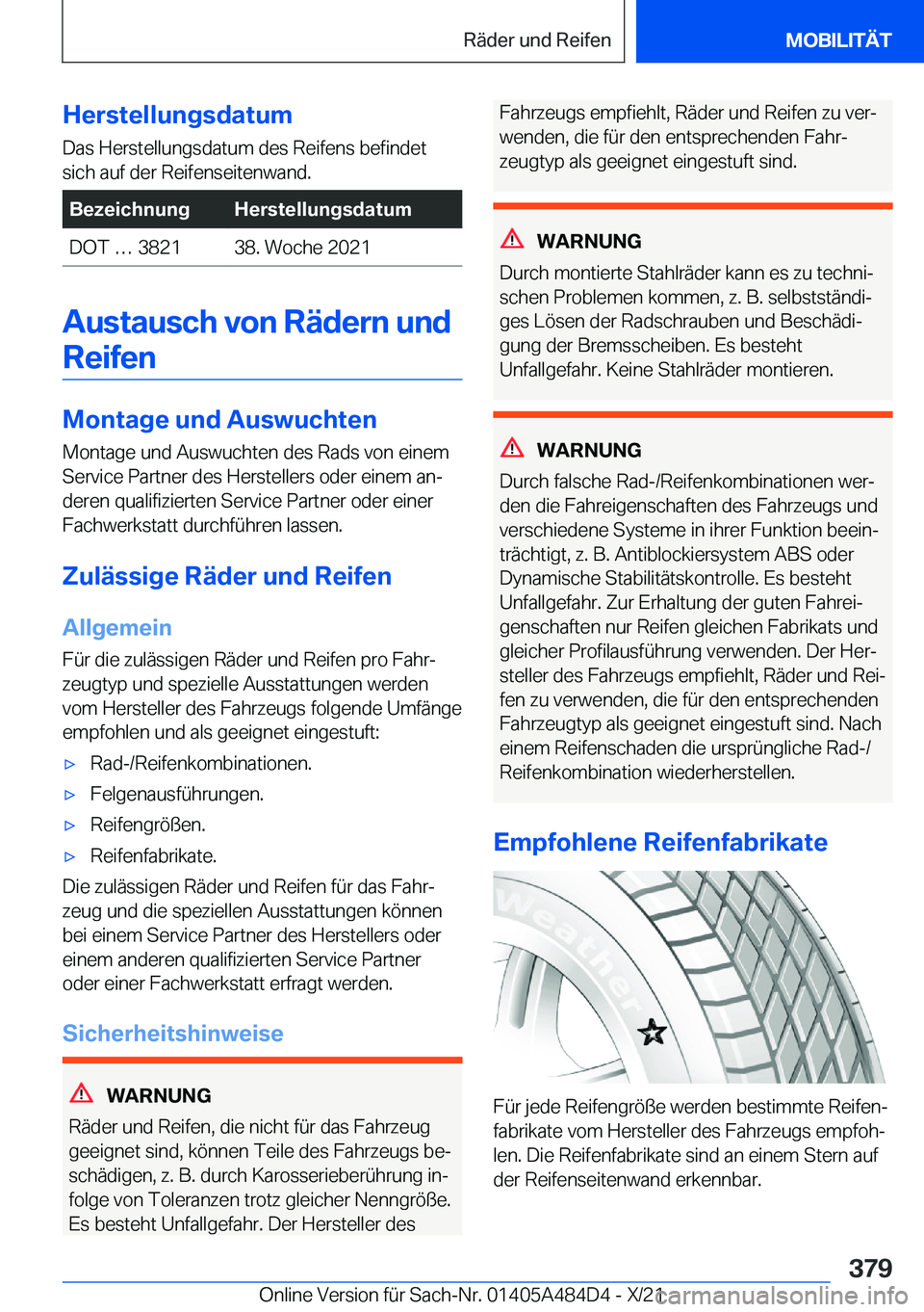BMW 7 SERIES 2022  Betriebsanleitungen (in German) �H�e�r�s�t�e�l�l�u�n�g�s�d�a�t�u�m�D�a�s��H�e�r�s�t�e�l�l�u�n�g�s�d�a�t�u�m��d�e�s��R�e�i�f�e�n�s��b�e�f�i�n�d�e�t�s�i�c�h��a�u�f��d�e�r��R�e�i�f�e�n�s�e�i�t�e�n�w�a�n�d�.�B�e�z�e�i�c�h�n�u�n�g