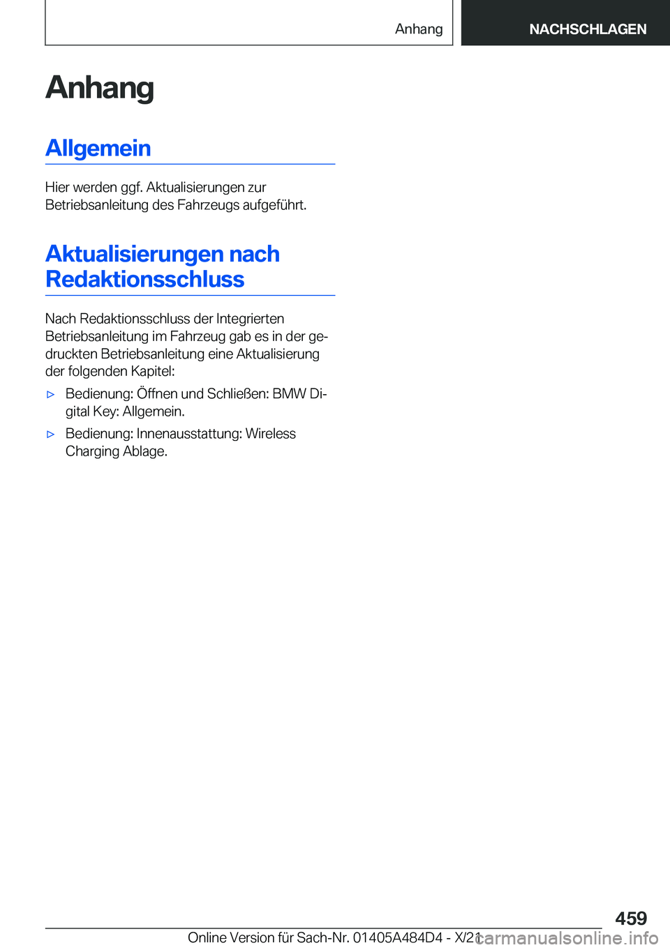 BMW 7 SERIES 2022  Betriebsanleitungen (in German) �A�n�h�a�n�g�A�l�l�g�e�m�e�i�n
�H�i�e�r��w�e�r�d�e�n��g�g�f�.��A�k�t�u�a�l�i�s�i�e�r�u�n�g�e�n��z�u�r
�B�e�t�r�i�e�b�s�a�n�l�e�i�t�u�n�g��d�e�s��F�a�h�r�z�e�u�g�s��a�u�f�g�e�f�