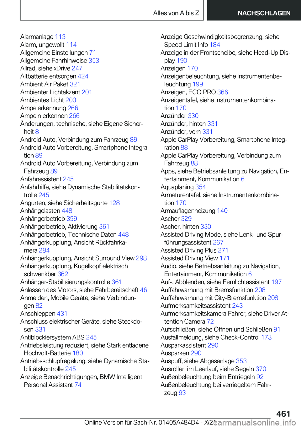 BMW 7 SERIES 2022  Betriebsanleitungen (in German) �A�l�a�r�m�a�n�l�a�g�e��1�1�3�
�A�l�a�r�m�,��u�n�g�e�w�o�l�l�t� �1�1�4�
�A�l�l�g�e�m�e�i�n�e��E�i�n�s�t�e�l�l�u�n�g�e�n� �7�1�
�A�l�l�g�e�m�e�i�n�e��F�a�h�r�h�i�n�w�e�i�s�e� �3�5�3�
�A�l�l�