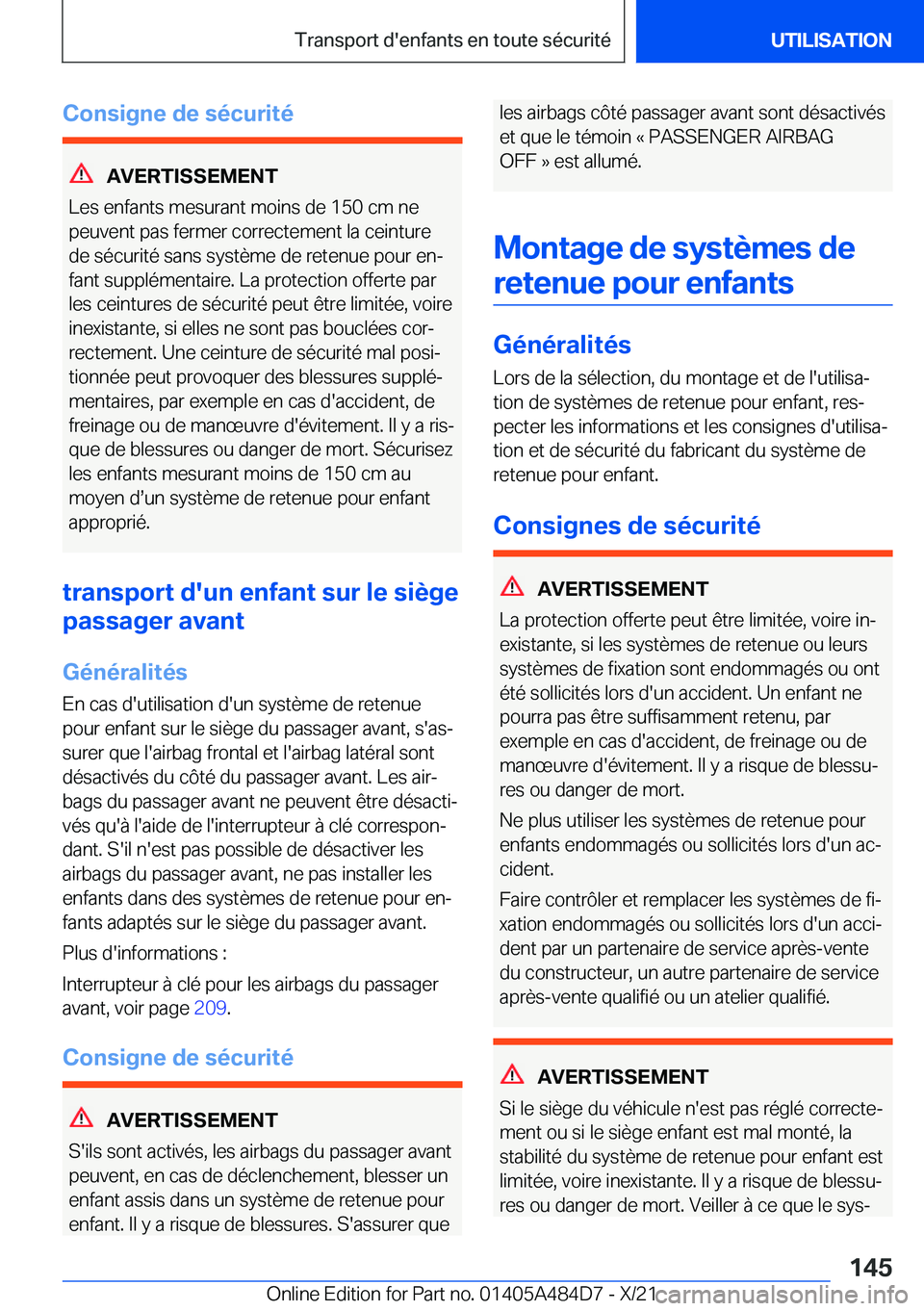 BMW 7 SERIES 2022  Notices Demploi (in French) �C�o�n�s�i�g�n�e��d�e��s�é�c�u�r�i�t�é
�A�V�E�R�T�I�S�S�E�M�E�N�T
�L�e�s��e�n�f�a�n�t�s��m�e�s�u�r�a�n�t��m�o�i�n�s��d�e��1�5�0��c�m��n�e �p�e�u�v�e�n�t��p�a�s��f�e�r�m�e�r��c�o�r�r�e�c�