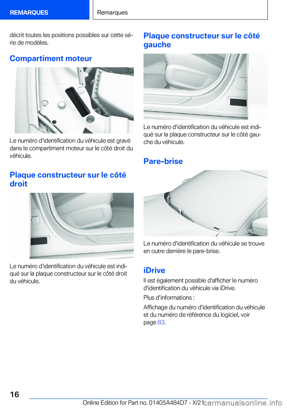 BMW 7 SERIES 2022  Notices Demploi (in French) �d�é�c�r�i�t��t�o�u�t�e�s��l�e�s��p�o�s�i�t�i�o�n�s��p�o�s�s�i�b�l�e�s��s�u�r��c�e�t�t�e��s�éj�r�i�e��d�e��m�o�d�è�l�e�s�.
�C�o�m�p�a�r�t�i�m�e�n�t��m�o�t�e�u�r
�L�e��n�u�m�é�r�o��d�&