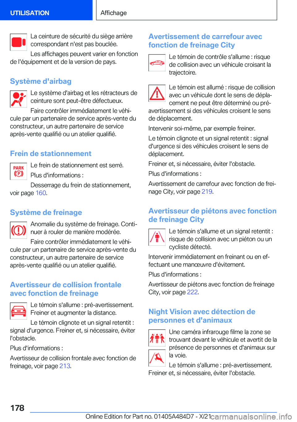 BMW 7 SERIES 2022  Notices Demploi (in French) �L�a��c�e�i�n�t�u�r�e��d�e��s�é�c�u�r�i�t�é��d�u��s�i�è�g�e��a�r�r�i�è�r�e
�c�o�r�r�e�s�p�o�n�d�a�n�t��n�'�e�s�t��p�a�s��b�o�u�c�l�é�e�.
�L�e�s��a�f�f�i�c�h�a�g�e�s��p�e�u�v�e�n�t�