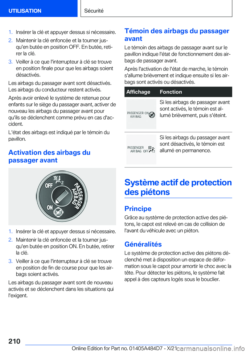 BMW 7 SERIES 2022  Notices Demploi (in French) �1�.�I�n�s�é�r�e�r��l�a��c�l�é��e�t��a�p�p�u�y�e�r��d�e�s�s�u�s��s�i��n�é�c�e�s�s�a�i�r�e�.�2�.�M�a�i�n�t�e�n�i�r��l�a��c�l�é��e�n�f�o�n�c�é�e��e�t��l�a��t�o�u�r�n�e�r��j�u�sj
�q�u