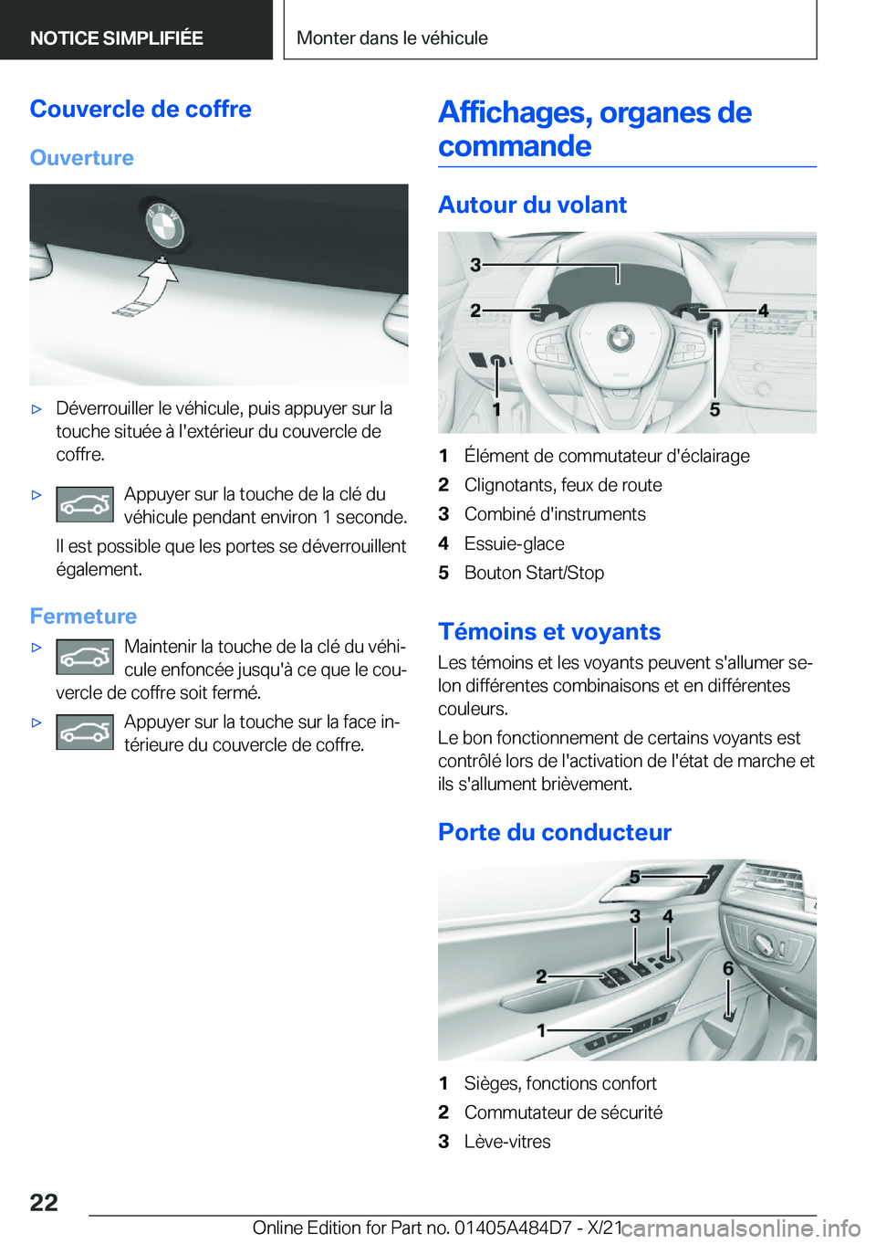 BMW 7 SERIES 2022  Notices Demploi (in French) �C�o�u�v�e�r�c�l�e��d�e��c�o�f�f�r�e
�O�u�v�e�r�t�u�r�e'x�D�é�v�e�r�r�o�u�i�l�l�e�r��l�e��v�é�h�i�c�u�l�e�,��p�u�i�s��a�p�p�u�y�e�r��s�u�r��l�a
�t�o�u�c�h�e��s�i�t�u�é�e��