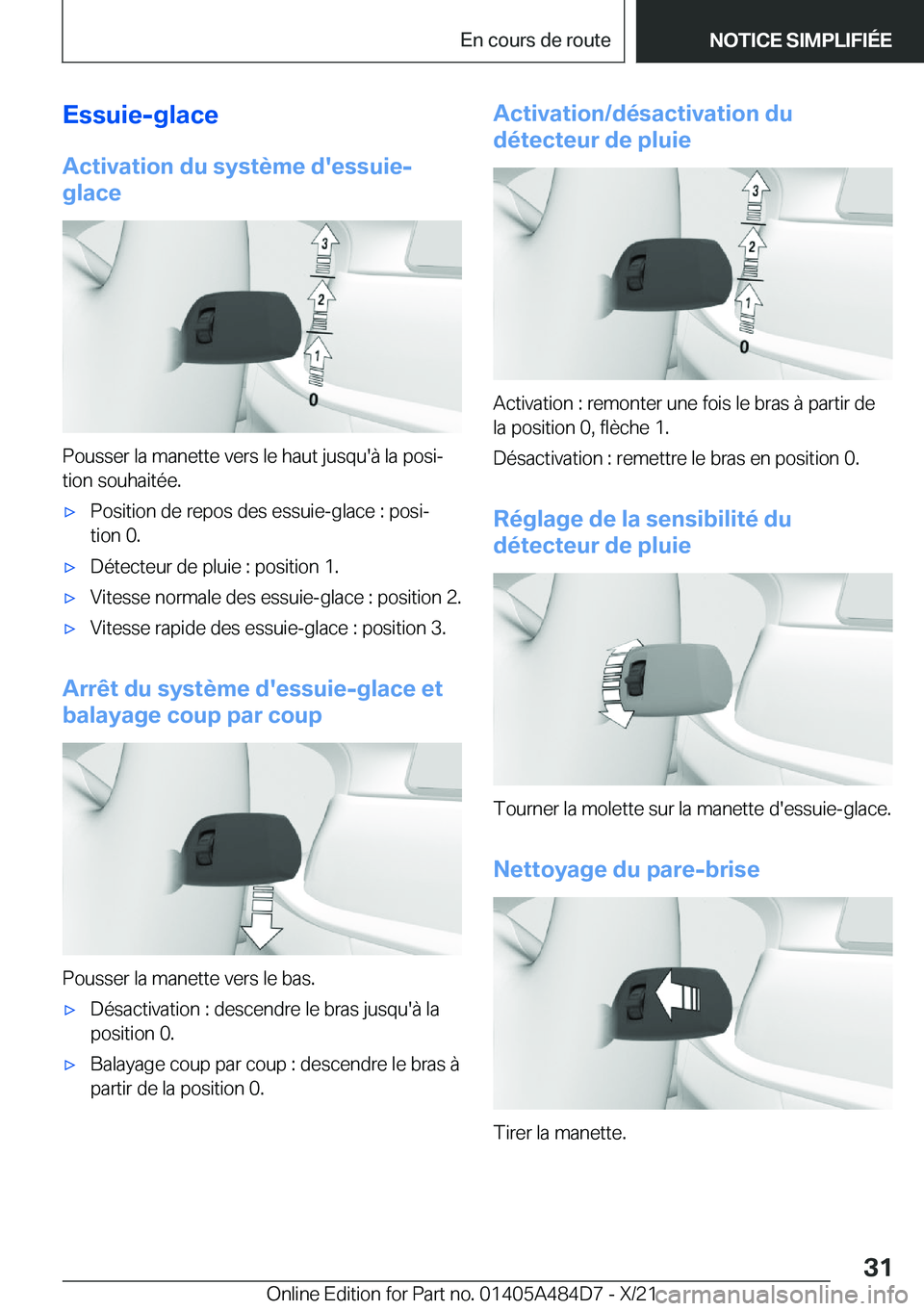 BMW 7 SERIES 2022  Notices Demploi (in French) �E�s�s�u�i�e�-�g�l�a�c�e�A�c�t�i�v�a�t�i�o�n��d�u��s�y�s�t�è�m�e��d�'�e�s�s�u�i�e�-
�g�l�a�c�e
�P�o�u�s�s�e�r��l�a��m�a�n�e�t�t�e��v�e�r�s��l�e��h�a�u�t��j�u�s�q�u�'�