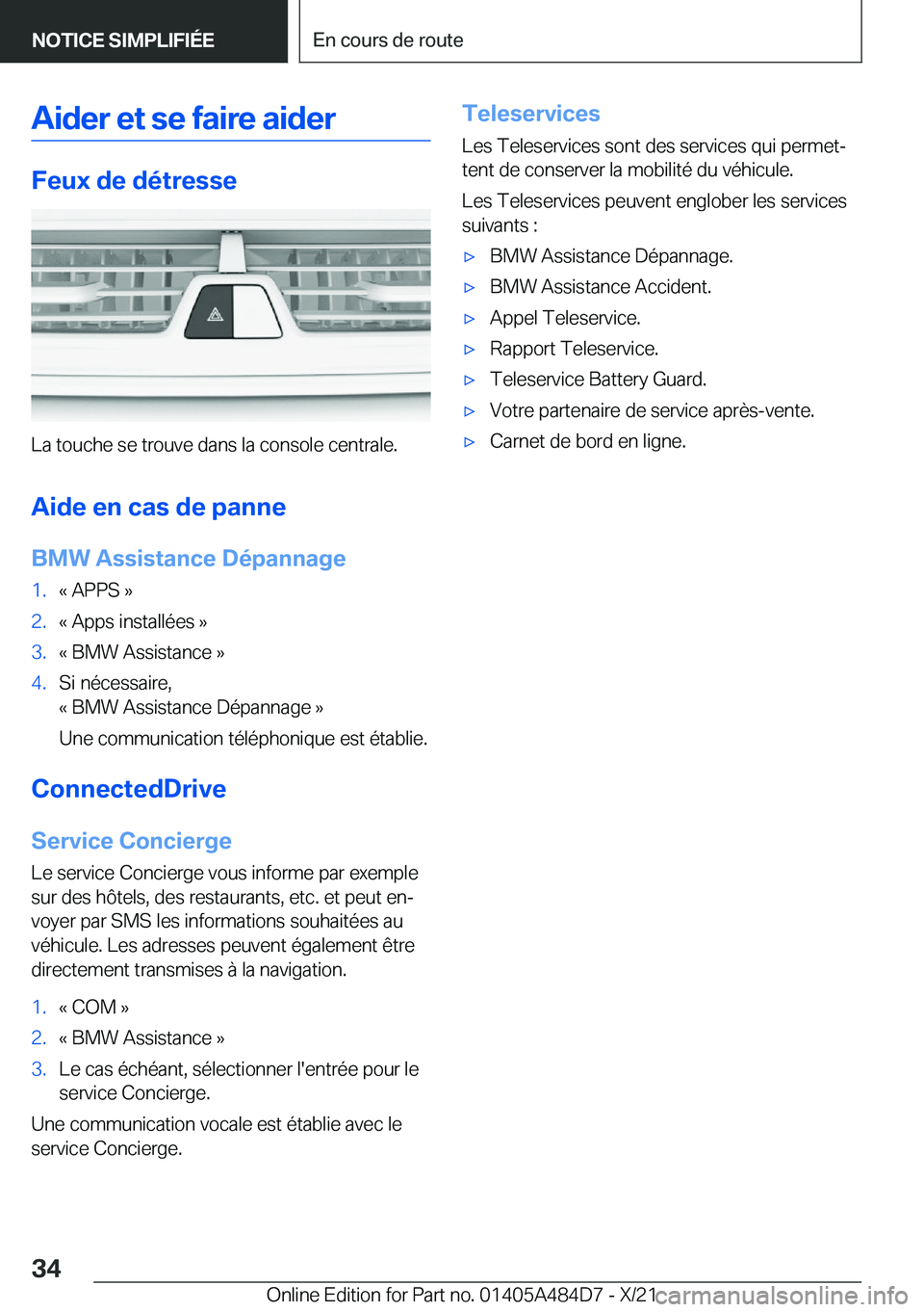 BMW 7 SERIES 2022  Notices Demploi (in French) �A�i�d�e�r��e�t��s�e��f�a�i�r�e��a�i�d�e�r
�F�e�u�x��d�e��d�é�t�r�e�s�s�e
�L�a��t�o�u�c�h�e��s�e��t�r�o�u�v�e��d�a�n�s��l�a��c�o�n�s�o�l�e��c�e�n�t�r�a�l�e�.�A�i�d�e��e�n��c�a�s��d�e�