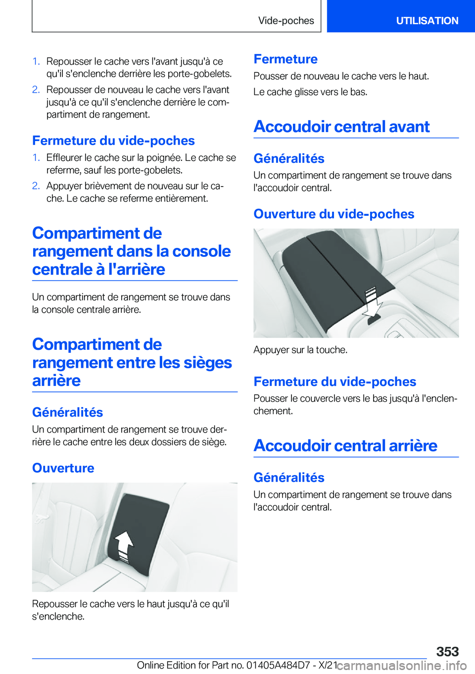 BMW 7 SERIES 2022  Notices Demploi (in French) �1�.�R�e�p�o�u�s�s�e�r��l�e��c�a�c�h�e��v�e�r�s��l�'�a�v�a�n�t��j�u�s�q�u�'�