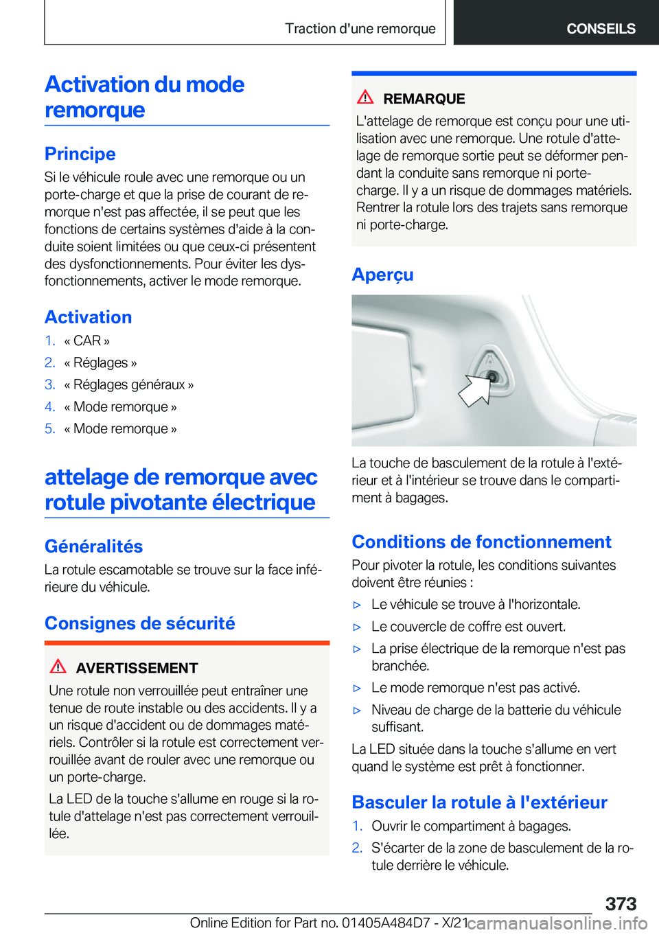 BMW 7 SERIES 2022  Notices Demploi (in French) �A�c�t�i�v�a�t�i�o�n��d�u��m�o�d�e�r�e�m�o�r�q�u�e
�P�r�i�n�c�i�p�e
�S�i��l�e��v�é�h�i�c�u�l�e��r�o�u�l�e��a�v�e�c��u�n�e��r�e�m�o�r�q�u�e��o�u��u�n �p�o�r�t�e�-�c�h�a�r�g�e��e�t��q�u�e�