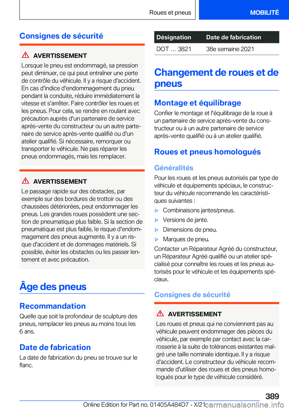 BMW 7 SERIES 2022  Notices Demploi (in French) �C�o�n�s�i�g�n�e�s��d�e��s�é�c�u�r�i�t�é
�A�V�E�R�T�I�S�S�E�M�E�N�T
�L�o�r�s�q�u�e��l�e��p�n�e�u��e�s�t��e�n�d�o�m�m�a�g�é�,��s�a��p�r�e�s�s�i�o�n
�p�e�u�t��d�i�m�i�n�u�e�r�,��c�e��q�u�i