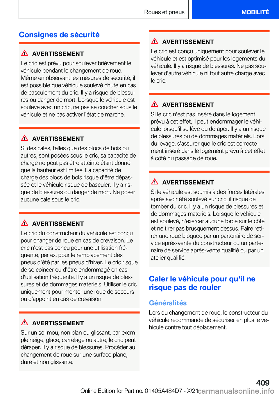 BMW 7 SERIES 2022  Notices Demploi (in French) �C�o�n�s�i�g�n�e�s��d�e��s�é�c�u�r�i�t�é
�A�V�E�R�T�I�S�S�E�M�E�N�T
�L�e��c�r�i�c��e�s�t��p�r�é�v�u��p�o�u�r��s�o�u�l�e�v�e�r��b�r�i�è�v�e�m�e�n�t��l�e
�v�é�h�i�c�u�l�e��p�e�n�d�a�n�t�