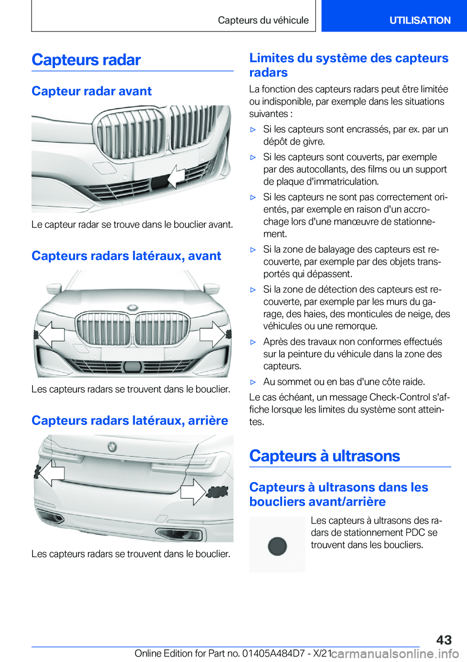 BMW 7 SERIES 2022  Notices Demploi (in French) �C�a�p�t�e�u�r�s��r�a�d�a�r
�C�a�p�t�e�u�r��r�a�d�a�r��a�v�a�n�t
�L�e��c�a�p�t�e�u�r��r�a�d�a�r��s�e��t�r�o�u�v�e��d�a�n�s��l�e��b�o�u�c�l�i�e�r��a�v�a�n�t�.
�C�a�p�t�e�u�r�s��r�a�d�a�r�s�