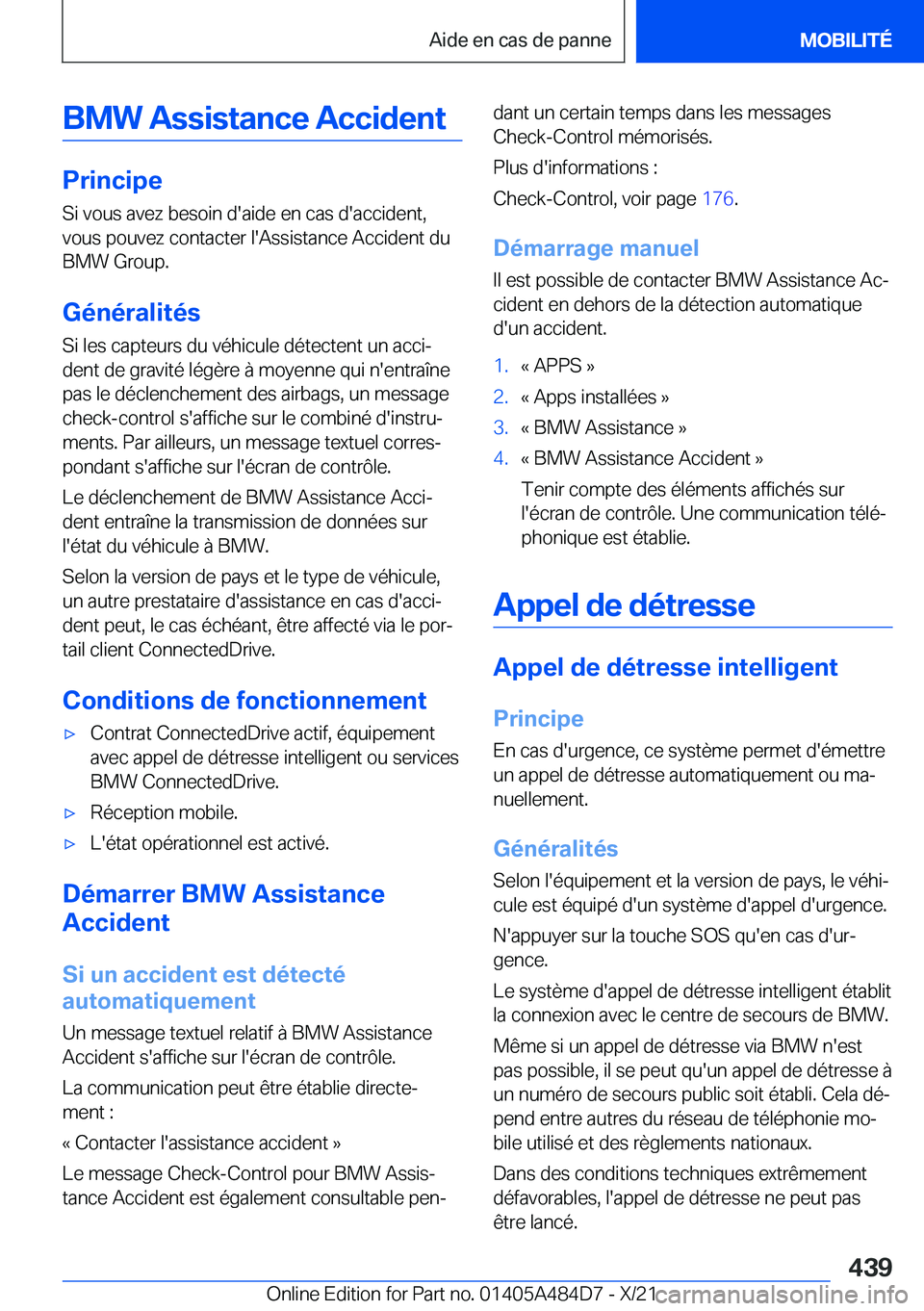 BMW 7 SERIES 2022  Notices Demploi (in French) �B�M�W��A�s�s�i�s�t�a�n�c�e��A�c�c�i�d�e�n�t
�P�r�i�n�c�i�p�e
�S�i��v�o�u�s��a�v�e�z��b�e�s�o�i�n��d�'�a�i�d�e��e�n��c�a�s��d�'�a�c�c�i�d�e�n�t�, �v�o�u�s��p�o�u�v�e�z��c�o�n�t�a�c�