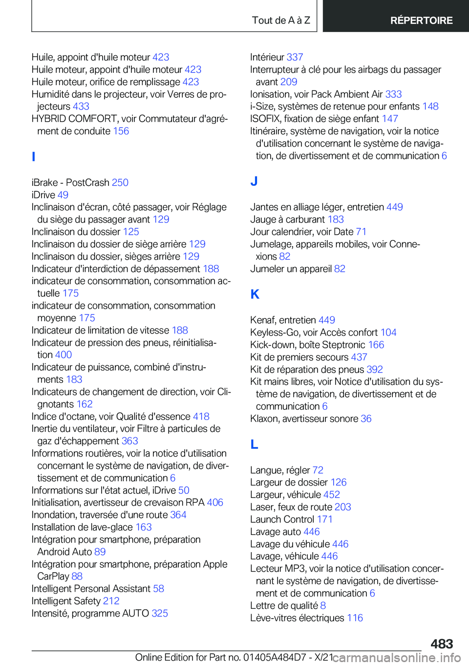 BMW 7 SERIES 2022  Notices Demploi (in French) �H�u�i�l�e�,��a�p�p�o�i�n�t��d�'�h�u�i�l�e��m�o�t�e�u�r��4�2�3�
�H�u�i�l�e��m�o�t�e�u�r�,��a�p�p�o�i�n�t��d�'�h�u�i�l�e��m�o�t�e�u�r� �4�2�3�
�H�u�i�l�e��m�o�t�e�u�r�,��o�r�i�f�i�