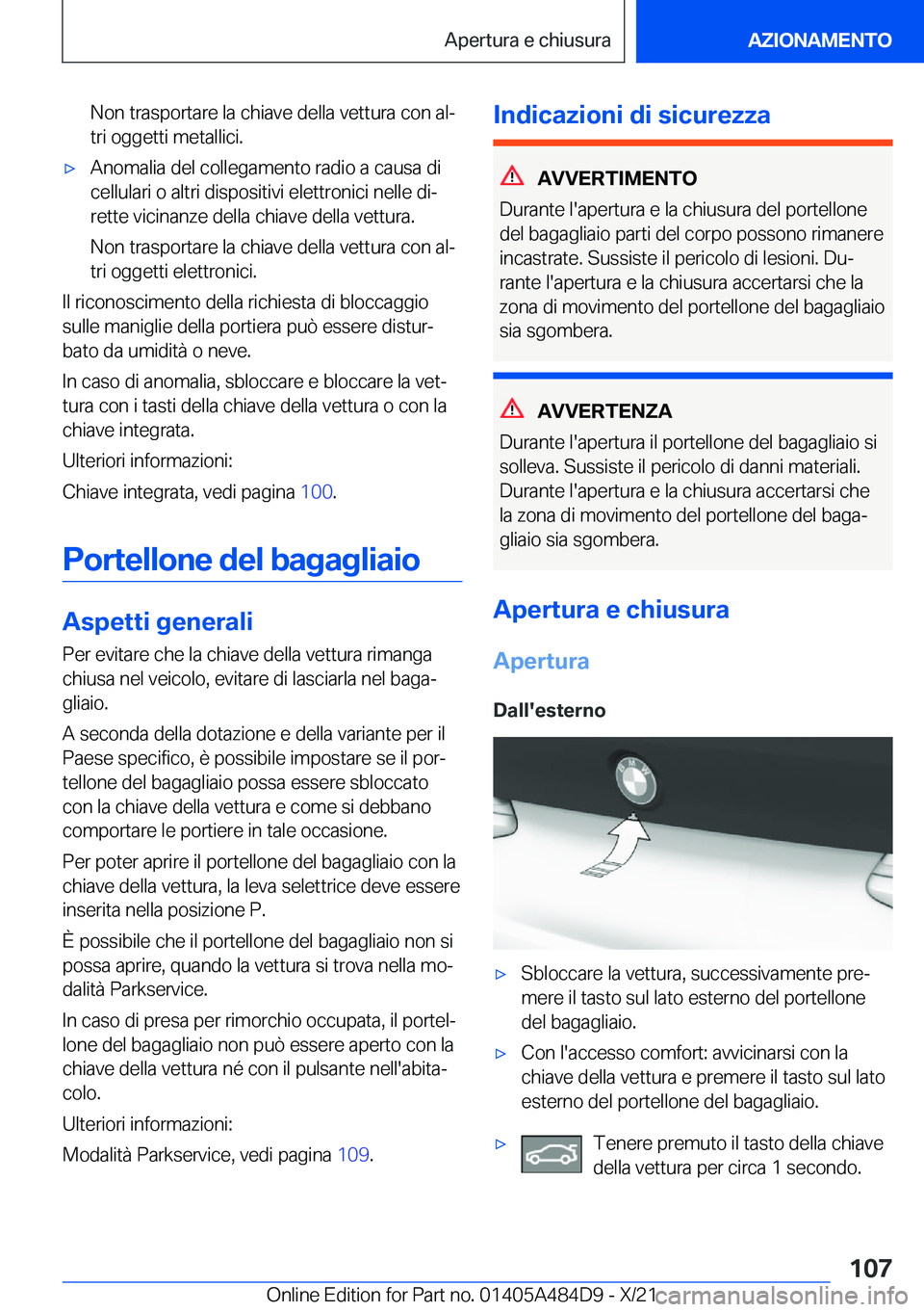 BMW 7 SERIES 2022  Libretti Di Uso E manutenzione (in Italian) �N�o�n��t�r�a�s�p�o�r�t�a�r�e��l�a��c�h�i�a�v�e��d�e�l�l�a��v�e�t�t�u�r�a��c�o�n��a�lª
�t�r�i��o�g�g�e�t�t�i��m�e�t�a�l�l�i�c�i�.'x�A�n�o�m�a�l�i�a��d�e�l��c�o�l�l�e�g�a�m�e�n�t�o��r