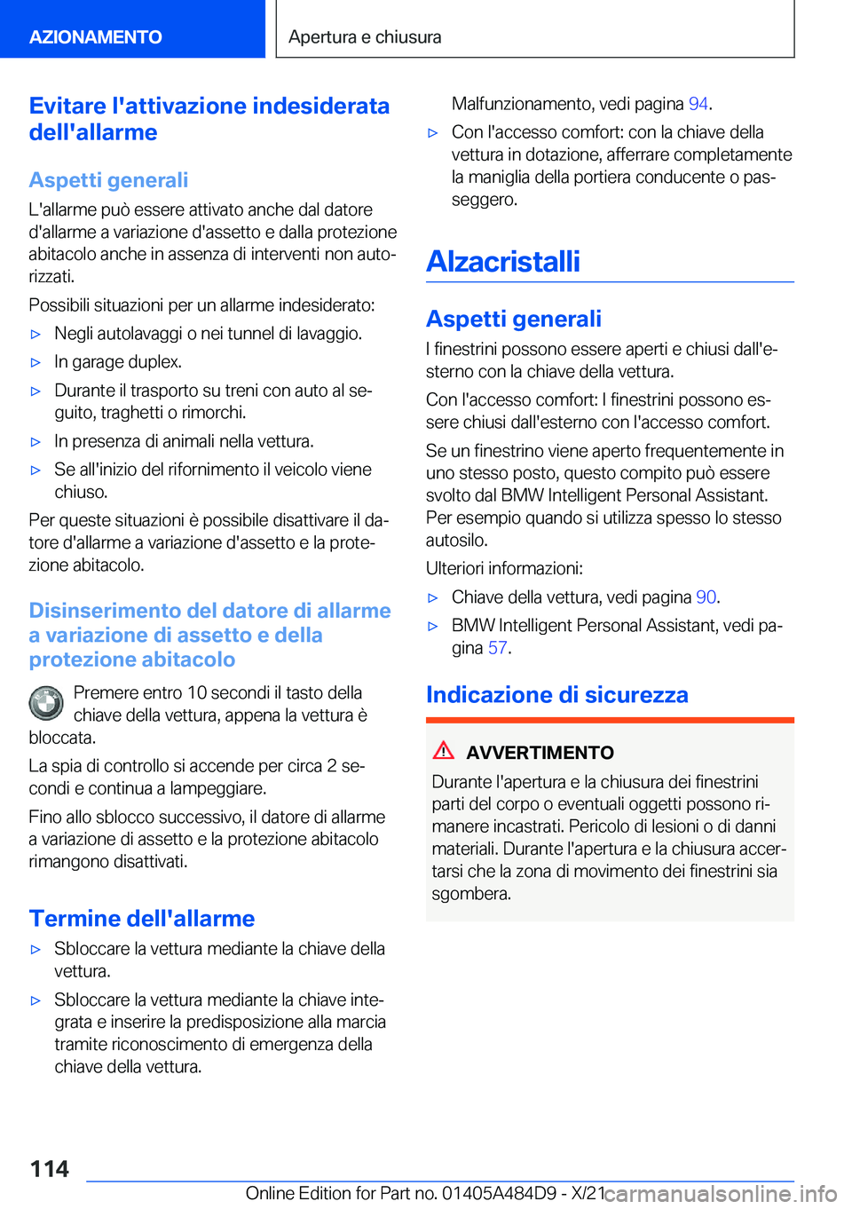 BMW 7 SERIES 2022  Libretti Di Uso E manutenzione (in Italian) �E�v�i�t�a�r�e��l�'�a�t�t�i�v�a�z�i�o�n�e��i�n�d�e�s�i�d�e�r�a�t�a
�d�e�l�l�'�a�l�l�a�r�m�e
�A�s�p�e�t�t�i��g�e�n�e�r�a�l�i
�L�'�a�l�l�a�r�m�e��p�u�