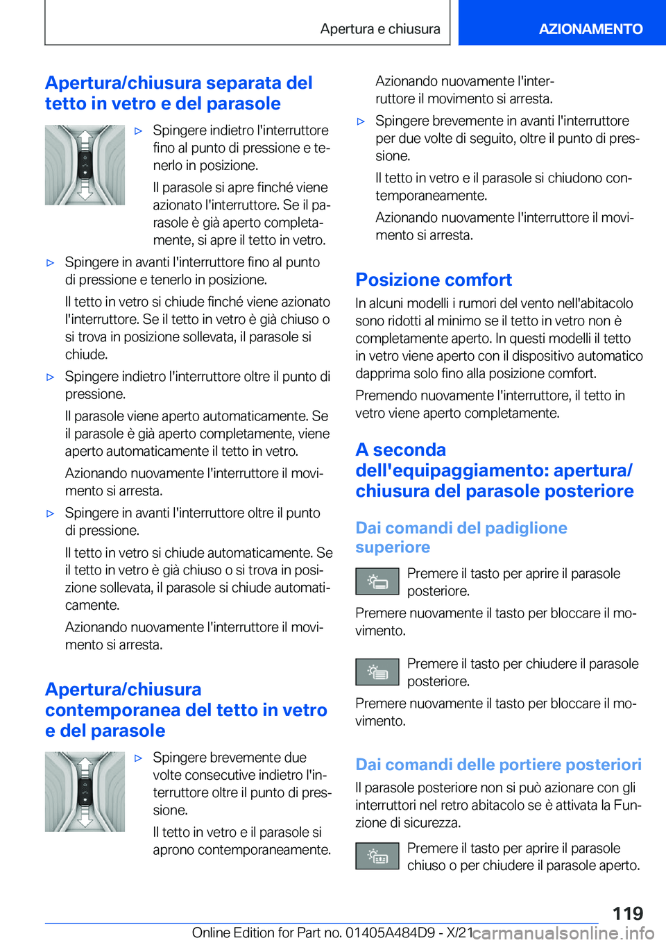 BMW 7 SERIES 2022  Libretti Di Uso E manutenzione (in Italian) �A�p�e�r�t�u�r�a�/�c�h�i�u�s�u�r�a��s�e�p�a�r�a�t�a��d�e�l
�t�e�t�t�o��i�n��v�e�t�r�o��e��d�e�l��p�a�r�a�s�o�l�e'x�S�p�i�n�g�e�r�e��i�n�d�i�e�t�r�o��l�'�i�n�t�e�r�r�u�t�t�o�r�e
�f�i�n