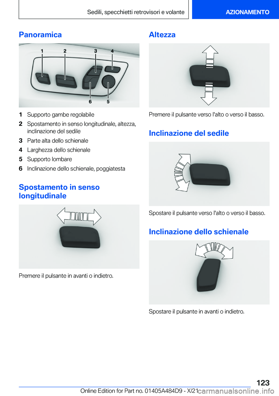 BMW 7 SERIES 2022  Libretti Di Uso E manutenzione (in Italian) �P�a�n�o�r�a�m�i�c�a�1�S�u�p�p�o�r�t�o��g�a�m�b�e��r�e�g�o�l�a�b�i�l�e�2�S�p�o�s�t�a�m�e�n�t�o��i�n��s�e�n�s�o��l�o�n�g�i�t�u�d�i�n�a�l�e�,��a�l�t�e�z�z�a�,
�i�n�c�l�i�n�a�z�i�o�n�e��d�e�l��s�