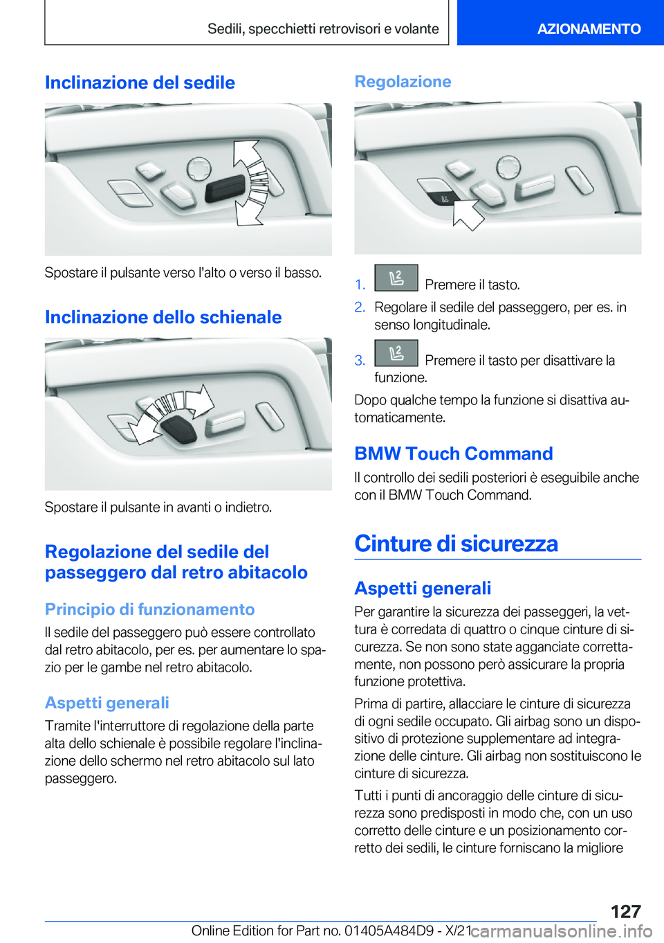 BMW 7 SERIES 2022  Libretti Di Uso E manutenzione (in Italian) �I�n�c�l�i�n�a�z�i�o�n�e��d�e�l��s�e�d�i�l�e
�S�p�o�s�t�a�r�e��i�l��p�u�l�s�a�n�t�e��v�e�r�s�o��l�'�a�l�t�o��o��v�e�r�s�o��i�l��b�a�s�s�o�.�I�n�c�l�i�n�a�z�i�o�n�e��d�e�l�l�o��s�c�h�i�