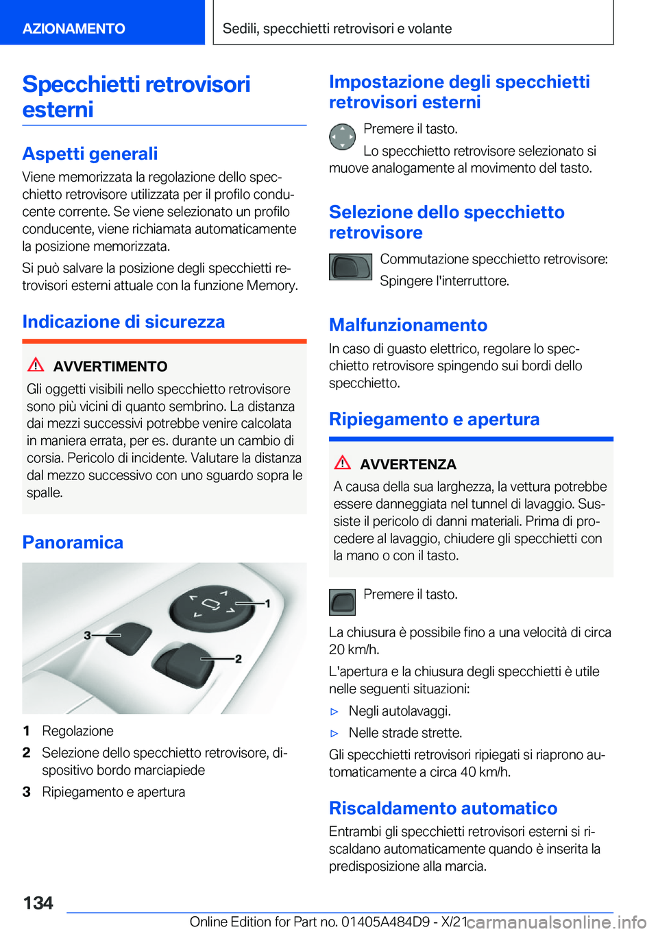BMW 7 SERIES 2022  Libretti Di Uso E manutenzione (in Italian) �S�p�e�c�c�h�i�e�t�t�i��r�e�t�r�o�v�i�s�o�r�i�e�s�t�e�r�n�i
�A�s�p�e�t�t�i��g�e�n�e�r�a�l�i
�V�i�e�n�e��m�e�m�o�r�i�z�z�a�t�a��l�a��r�e�g�o�l�a�z�i�o�n�e��d�e�l�l�o��s�p�e�cª
�c�h�i�e�t�t�o�