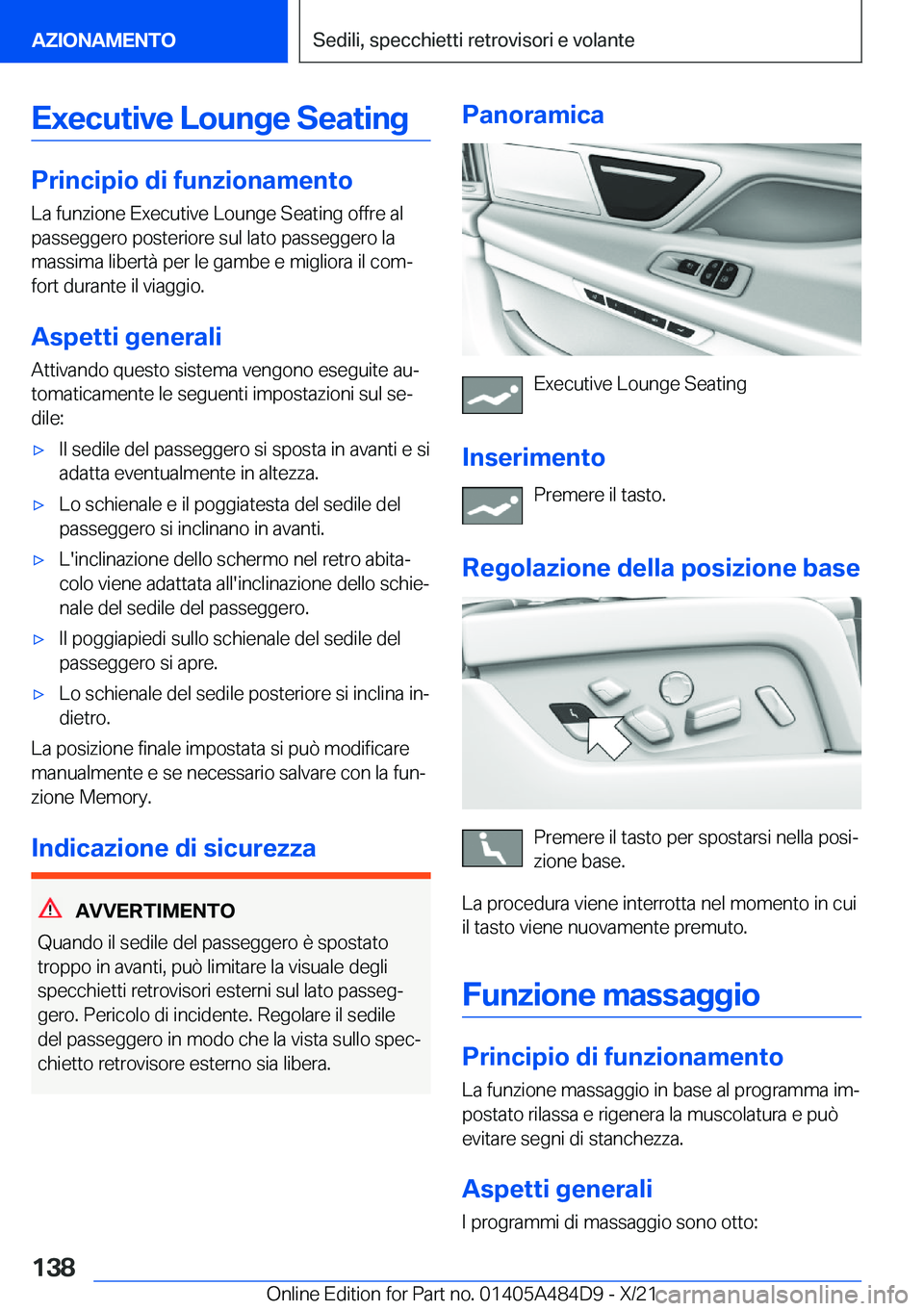 BMW 7 SERIES 2022  Libretti Di Uso E manutenzione (in Italian) �E�x�e�c�u�t�i�v�e��L�o�u�n�g�e��S�e�a�t�i�n�g
�P�r�i�n�c�i�p�i�o��d�i��f�u�n�z�i�o�n�a�m�e�n�t�o
�L�a��f�u�n�z�i�o�n�e��E�x�e�c�u�t�i�v�e��L�o�u�n�g�e��S�e�a�t�i�n�g��o�f�f�r�e��a�l �p�a�s�