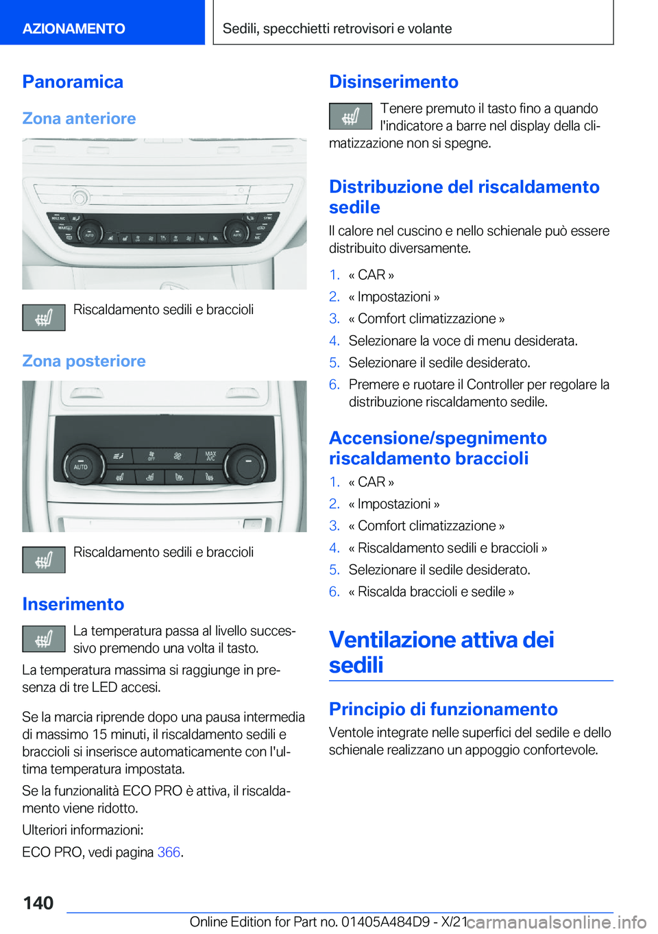 BMW 7 SERIES 2022  Libretti Di Uso E manutenzione (in Italian) �P�a�n�o�r�a�m�i�c�a�Z�o�n�a��a�n�t�e�r�i�o�r�e
�R�i�s�c�a�l�d�a�m�e�n�t�o��s�e�d�i�l�i��e��b�r�a�c�c�i�o�l�i
�Z�o�n�a��p�o�s�t�e�r�i�o�r�e
�R�i�s�c�a�l�d�a�m�e�n�t�o��s�e�d�i�l�i��e��b�r�a�c�