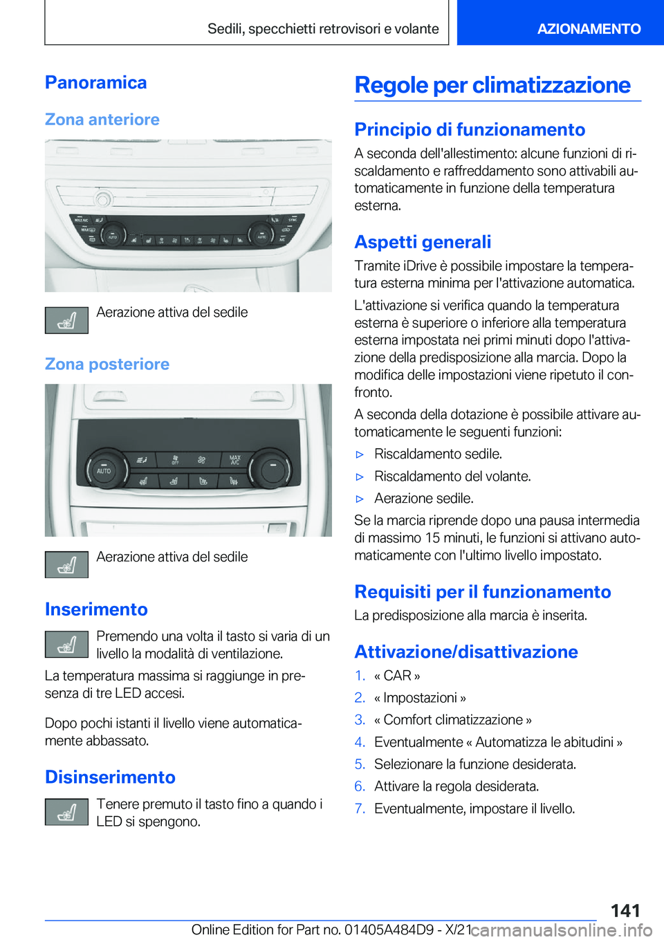 BMW 7 SERIES 2022  Libretti Di Uso E manutenzione (in Italian) �P�a�n�o�r�a�m�i�c�a�Z�o�n�a��a�n�t�e�r�i�o�r�e
�A�e�r�a�z�i�o�n�e��a�t�t�i�v�a��d�e�l��s�e�d�i�l�e
�Z�o�n�a��p�o�s�t�e�r�i�o�r�e
�A�e�r�a�z�i�o�n�e��a�t�t�i�v�a��d�e�l��s�e�d�i�l�e
�I�n�s�e�r