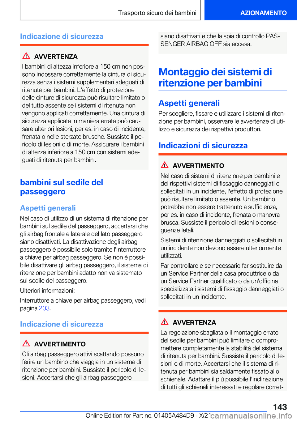 BMW 7 SERIES 2022  Libretti Di Uso E manutenzione (in Italian) �I�n�d�i�c�a�z�i�o�n�e��d�i��s�i�c�u�r�e�z�z�a
�A�V�V�E�R�T�E�N�Z�A
�I��b�a�m�b�i�n�i��d�i��a�l�t�e�z�z�a��i�n�f�e�r�i�o�r�e��a��1�5�0��c�m��n�o�n��p�o�sª
�s�o�n�o��i�n�d�o�s�s�a�r�e��c