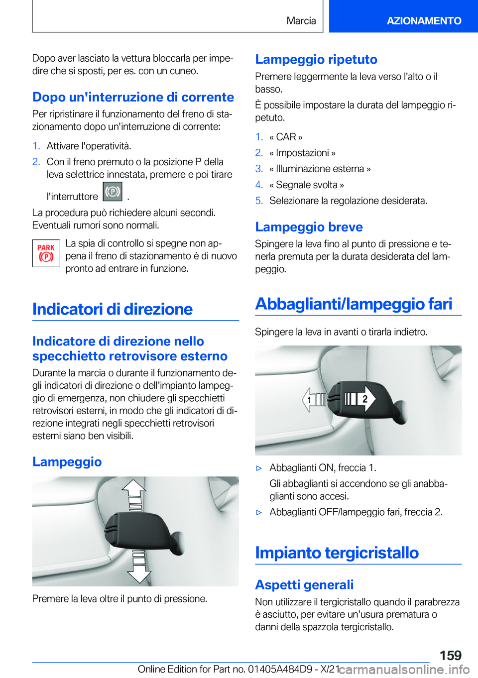 BMW 7 SERIES 2022  Libretti Di Uso E manutenzione (in Italian) �D�o�p�o��a�v�e�r��l�a�s�c�i�a�t�o��l�a��v�e�t�t�u�r�a��b�l�o�c�c�a�r�l�a��p�e�r��i�m�p�eª
�d�i�r�e��c�h�e��s�i��s�p�o�s�t�i�,��p�e�r��e�s�.��c�o�n��u�n��c�u�n�e�o�.
�D�o�p�o��u�n�&#