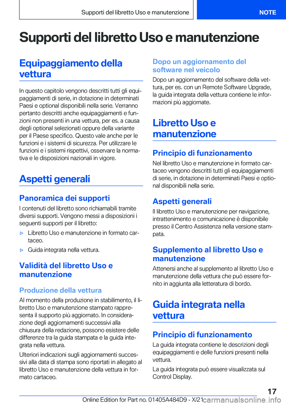 BMW 7 SERIES 2022  Libretti Di Uso E manutenzione (in Italian) �S�u�p�p�o�r�t�i��d�e�l��l�i�b�r�e�t�t�o��U�s�o��e��m�a�n�u�t�e�n�z�i�o�n�e�E�q�u�i�p�a�g�g�i�a�m�e�n�t�o��d�e�l�l�a�v�e�t�t�u�r�a
�I�n��q�u�e�s�t�o��c�a�p�i�t�o�l�o��v�e�n�g�o�n�o��d�e�s�c�