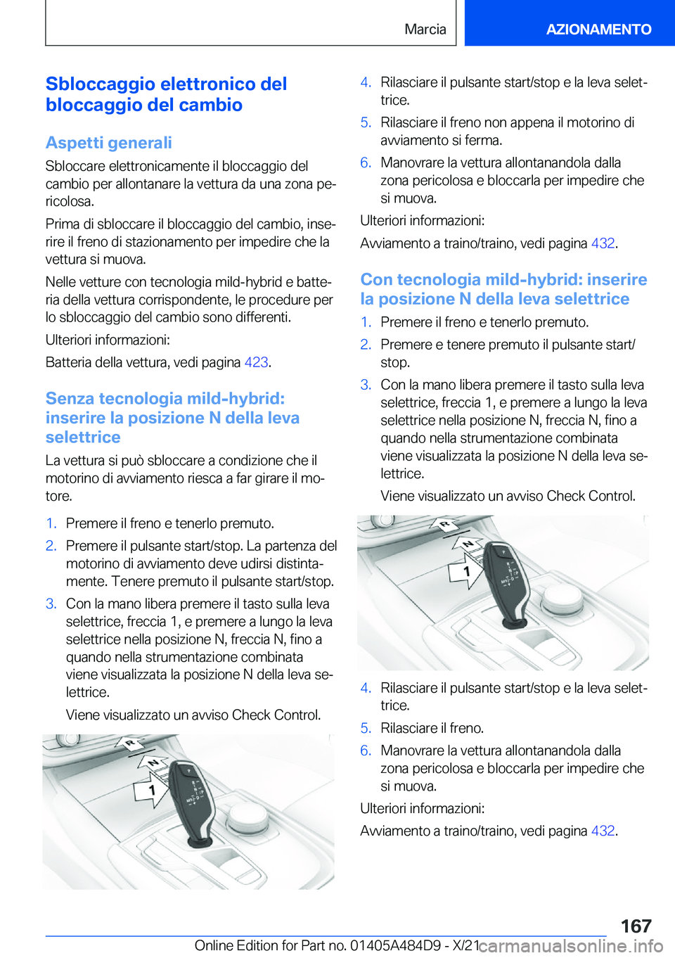 BMW 7 SERIES 2022  Libretti Di Uso E manutenzione (in Italian) �S�b�l�o�c�c�a�g�g�i�o��e�l�e�t�t�r�o�n�i�c�o��d�e�l
�b�l�o�c�c�a�g�g�i�o��d�e�l��c�a�m�b�i�o
�A�s�p�e�t�t�i��g�e�n�e�r�a�l�i
�S�b�l�o�c�c�a�r�e��e�l�e�t�t�r�o�n�i�c�a�m�e�n�t�e��i�l��b�l�o�c�