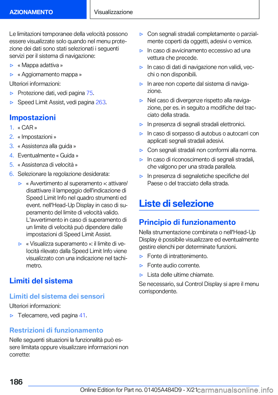 BMW 7 SERIES 2022  Libretti Di Uso E manutenzione (in Italian) �L�e��l�i�m�i�t�a�z�i�o�n�i��t�e�m�p�o�r�a�n�e�e��d�e�l�l�a��v�e�l�o�c�i�t�