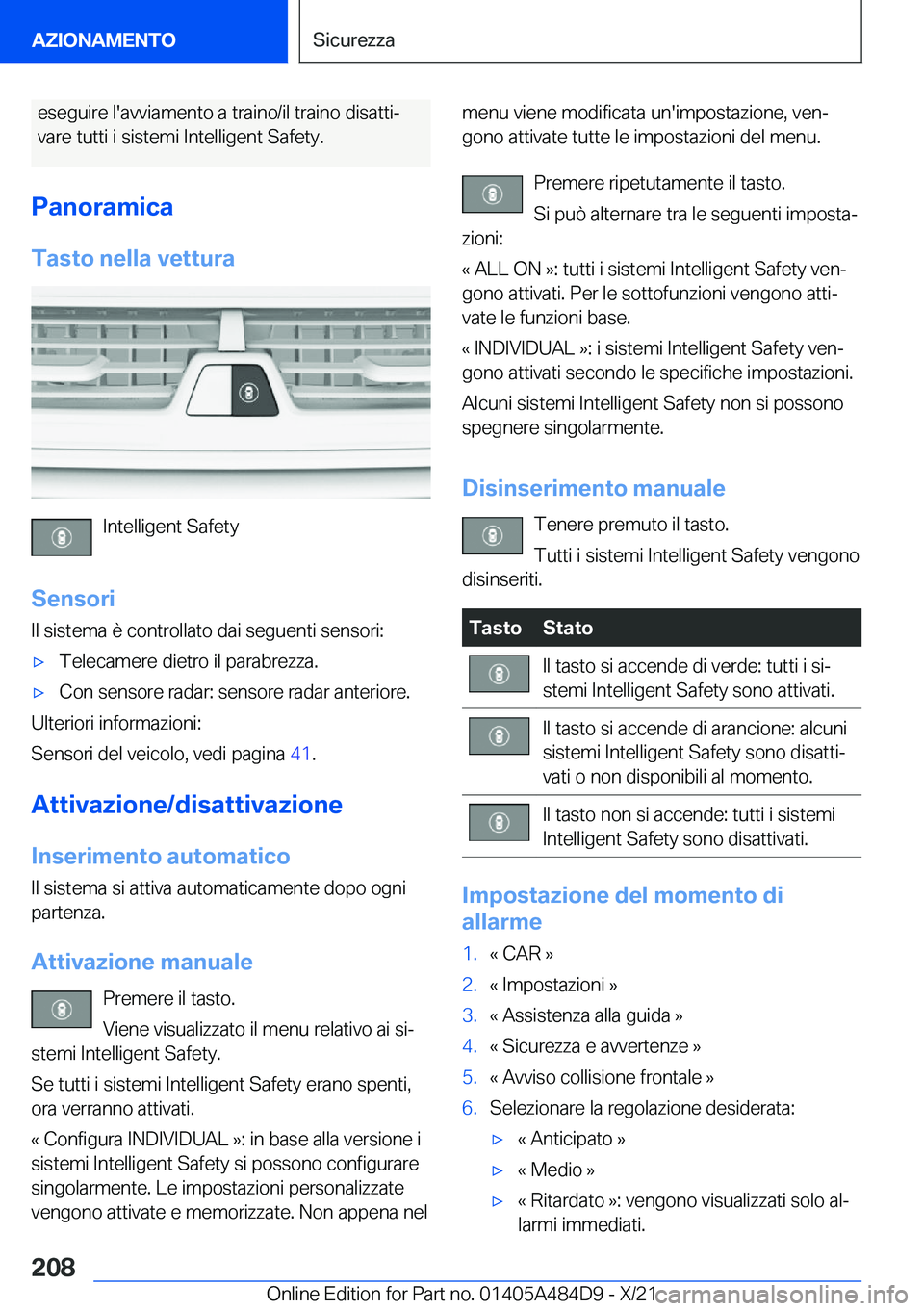 BMW 7 SERIES 2022  Libretti Di Uso E manutenzione (in Italian) �e�s�e�g�u�i�r�e��l�'�a�v�v�i�a�m�e�n�t�o��a��t�r�a�i�n�o�/�i�l��t�r�a�i�n�o��d�i�s�a�t�t�iª�v�a�r�e��t�u�t�t�i��i��s�i�s�t�e�m�i��I�n�t�e�l�l�i�g�e�n�t��S�a�f�e�t�y�.
�P�a�n�o�r�a�m�i