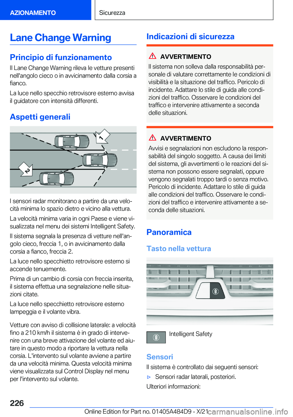BMW 7 SERIES 2022  Libretti Di Uso E manutenzione (in Italian) �L�a�n�e��C�h�a�n�g�e��W�a�r�n�i�n�g
�P�r�i�n�c�i�p�i�o��d�i��f�u�n�z�i�o�n�a�m�e�n�t�o
�I�l��L�a�n�e��C�h�a�n�g�e��W�a�r�n�i�n�g��r�i�l�e�v�a��l�e��v�e�t�t�u�r�e��p�r�e�s�e�n�t�i
�n�e�l�l�