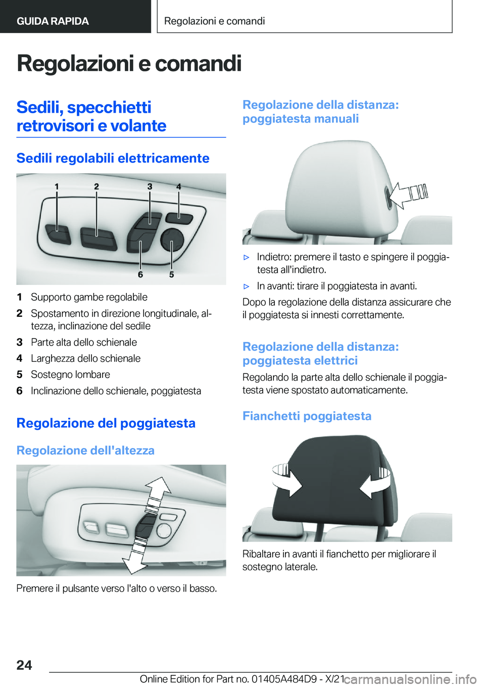 BMW 7 SERIES 2022  Libretti Di Uso E manutenzione (in Italian) �R�e�g�o�l�a�z�i�o�n�i��e��c�o�m�a�n�d�i�S�e�d�i�l�i�,��s�p�e�c�c�h�i�e�t�t�i�r�e�t�r�o�v�i�s�o�r�i��e��v�o�l�a�n�t�e
�S�e�d�i�l�i��r�e�g�o�l�a�b�i�l�i��e�l�e�t�t�r�i�c�a�m�e�n�t�e
�1�S�u�p�p�o