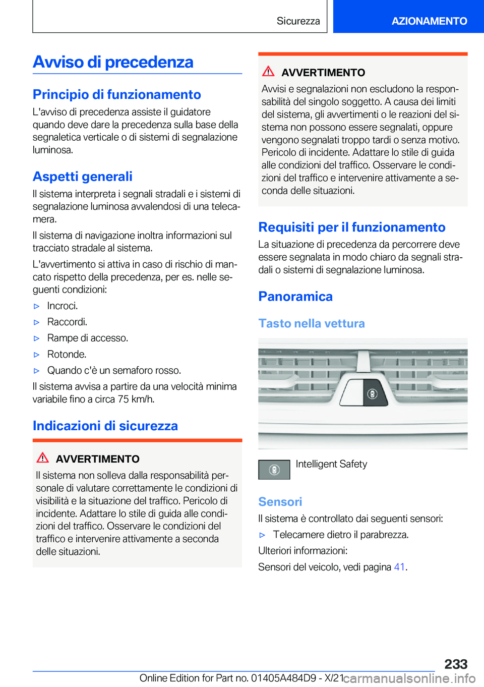 BMW 7 SERIES 2022  Libretti Di Uso E manutenzione (in Italian) �A�v�v�i�s�o��d�i��p�r�e�c�e�d�e�n�z�a
�P�r�i�n�c�i�p�i�o��d�i��f�u�n�z�i�o�n�a�m�e�n�t�o
�L�'�a�v�v�i�s�o��d�i��p�r�e�c�e�d�e�n�z�a��a�s�s�i�s�t�e��i�l��g�u�i�d�a�t�o�r�e
�q�u�a�n�d�o��