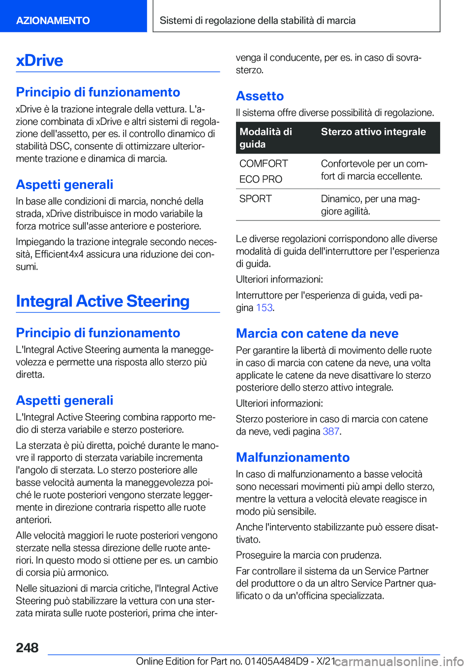 BMW 7 SERIES 2022  Libretti Di Uso E manutenzione (in Italian) �x�D�r�i�v�e
�P�r�i�n�c�i�p�i�o��d�i��f�u�n�z�i�o�n�a�m�e�n�t�o
�x�D�r�i�v�e��è��l�a��t�r�a�z�i�o�n�e��i�n�t�e�g�r�a�l�e��d�e�l�l�a��v�e�t�t�u�r�a�.��L�'�aª �z�i�o�n�e��c�o�m�b�i�n�a�