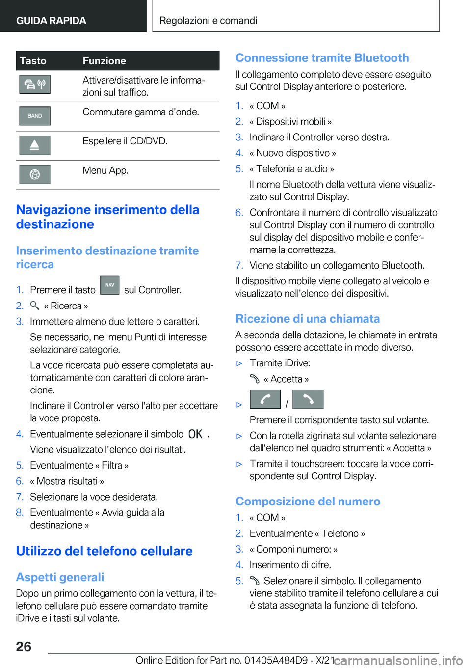 BMW 7 SERIES 2022  Libretti Di Uso E manutenzione (in Italian) �T�a�s�t�o�F�u�n�z�i�o�n�e�A�t�t�i�v�a�r�e�/�d�i�s�a�t�t�i�v�a�r�e��l�e��i�n�f�o�r�m�aª
�z�i�o�n�i��s�u�l��t�r�a�f�f�i�c�o�.�C�o�m�m�u�t�a�r�e��g�a�m�m�a��d�'�o�n�d�e�.�E�s�p�e�l�l�e�r�e�
