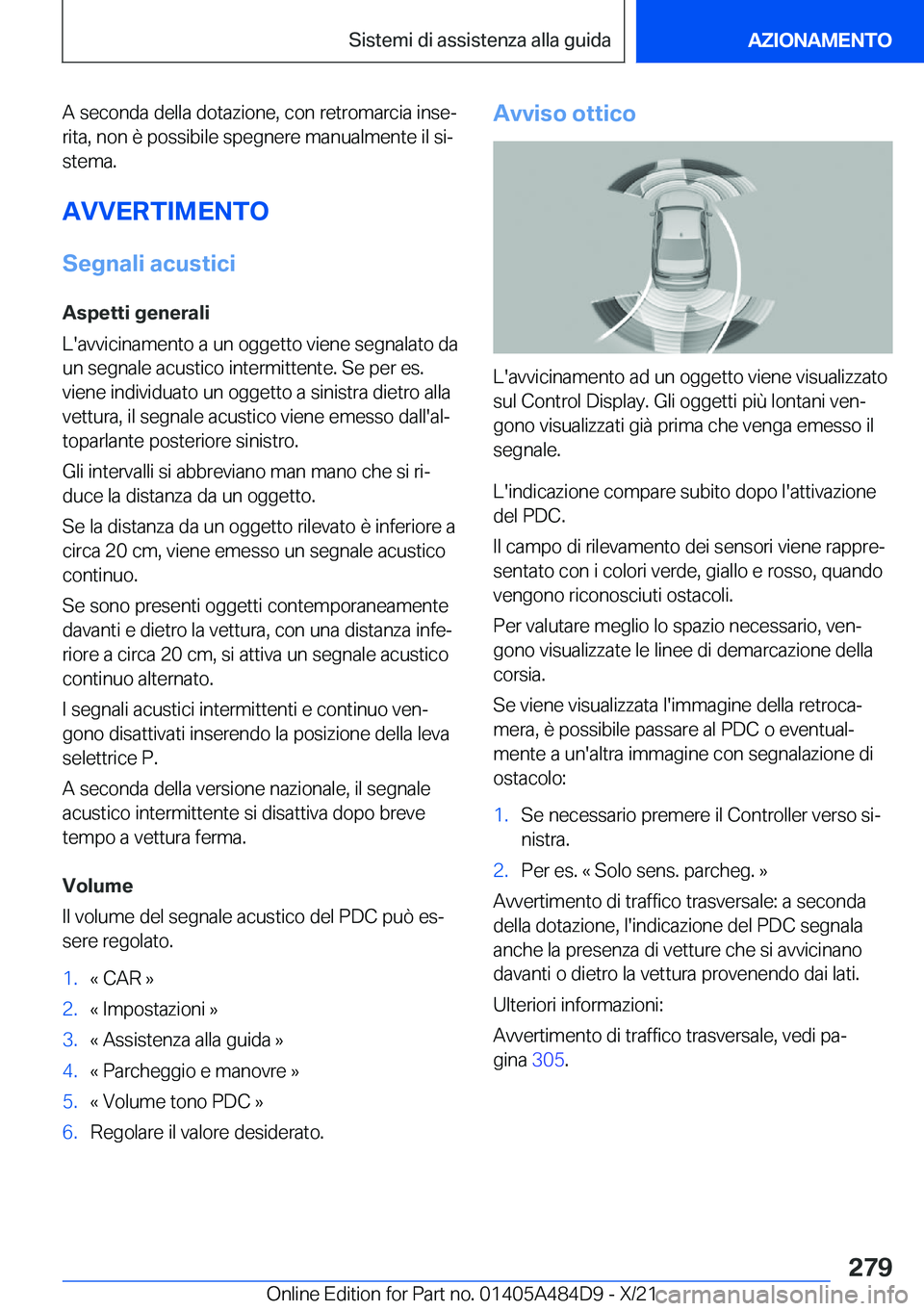 BMW 7 SERIES 2022  Libretti Di Uso E manutenzione (in Italian) �A��s�e�c�o�n�d�a��d�e�l�l�a��d�o�t�a�z�i�o�n�e�,��c�o�n��r�e�t�r�o�m�a�r�c�i�a��i�n�s�eª
�r�i�t�a�,��n�o�n��è��p�o�s�s�i�b�i�l�e��s�p�e�g�n�e�r�e��m�a�n�u�a�l�m�e�n�t�e��i�l��s�iª
�