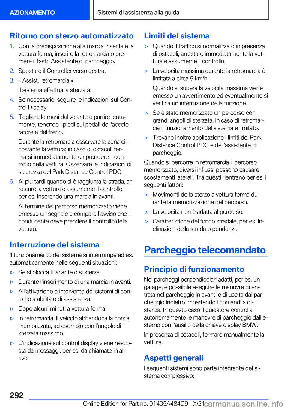 BMW 7 SERIES 2022  Libretti Di Uso E manutenzione (in Italian) �R�i�t�o�r�n�o��c�o�n��s�t�e�r�z�o��a�u�t�o�m�a�t�i�z�z�a�t�o�1�.�C�o�n��l�a��p�r�e�d�i�s�p�o�s�i�z�i�o�n�e��a�l�l�a��m�a�r�c�i�a��i�n�s�e�r�i�t�a��e��l�a�v�e�t�t�u�r�a��f�e�r�m�a�,��i�n�s