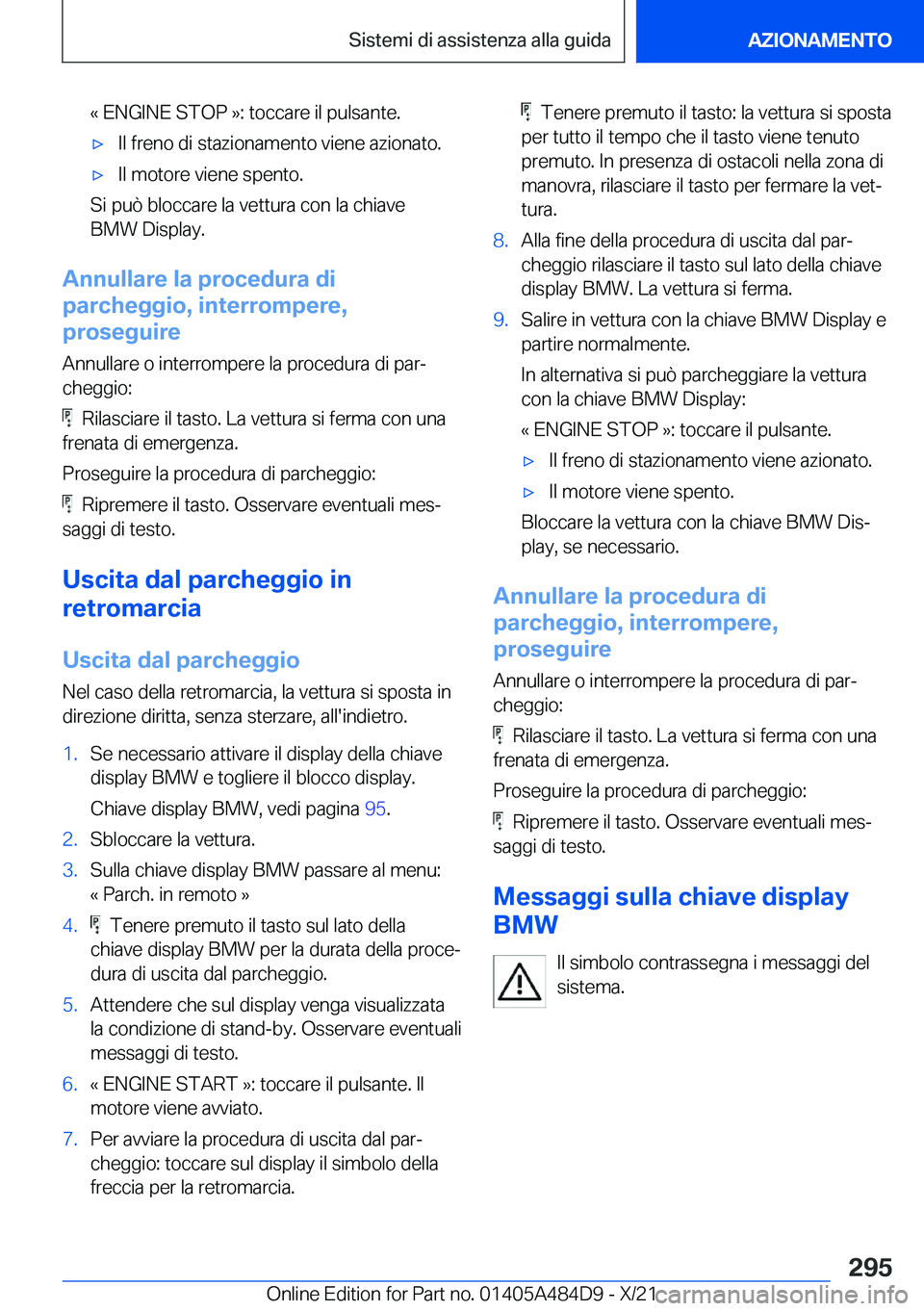 BMW 7 SERIES 2022  Libretti Di Uso E manutenzione (in Italian) �«��E�N�G�I�N�E��S�T�O�P��{�:��t�o�c�c�a�r�e��i�l��p�u�l�s�a�n�t�e�.'x�I�l��f�r�e�n�o��d�i��s�t�a�z�i�o�n�a�m�e�n�t�o��v�i�e�n�e��a�z�i�o�n�a�t�o�.'x�I�l��m�o�t�o�r�e��v�i�e�n�e�