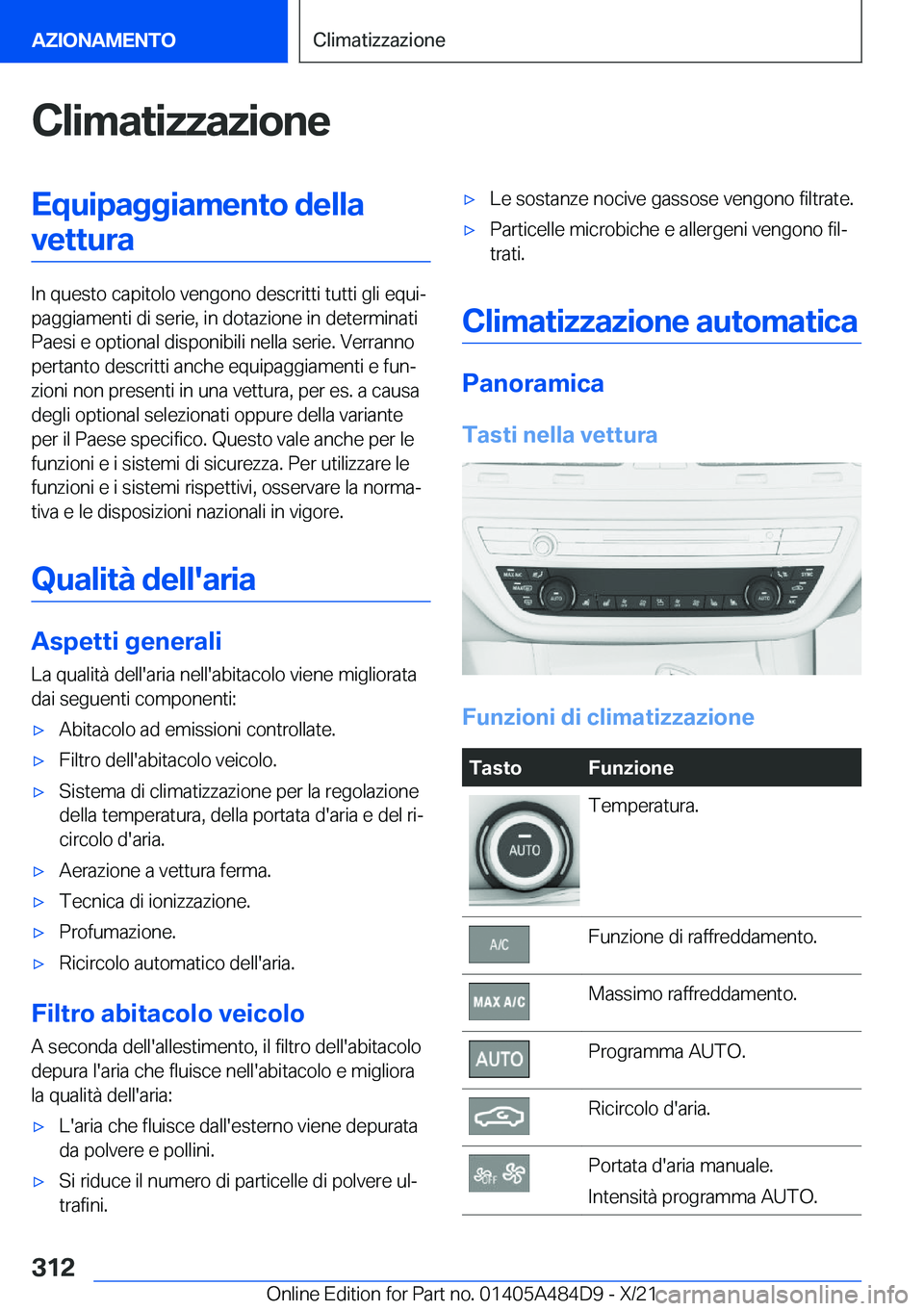 BMW 7 SERIES 2022  Libretti Di Uso E manutenzione (in Italian) �C�l�i�m�a�t�i�z�z�a�z�i�o�n�e�E�q�u�i�p�a�g�g�i�a�m�e�n�t�o��d�e�l�l�a�v�e�t�t�u�r�a
�I�n��q�u�e�s�t�o��c�a�p�i�t�o�l�o��v�e�n�g�o�n�o��d�e�s�c�r�i�t�t�i��t�u�t�t�i��g�l�i��e�q�u�iª
�p�a�g�