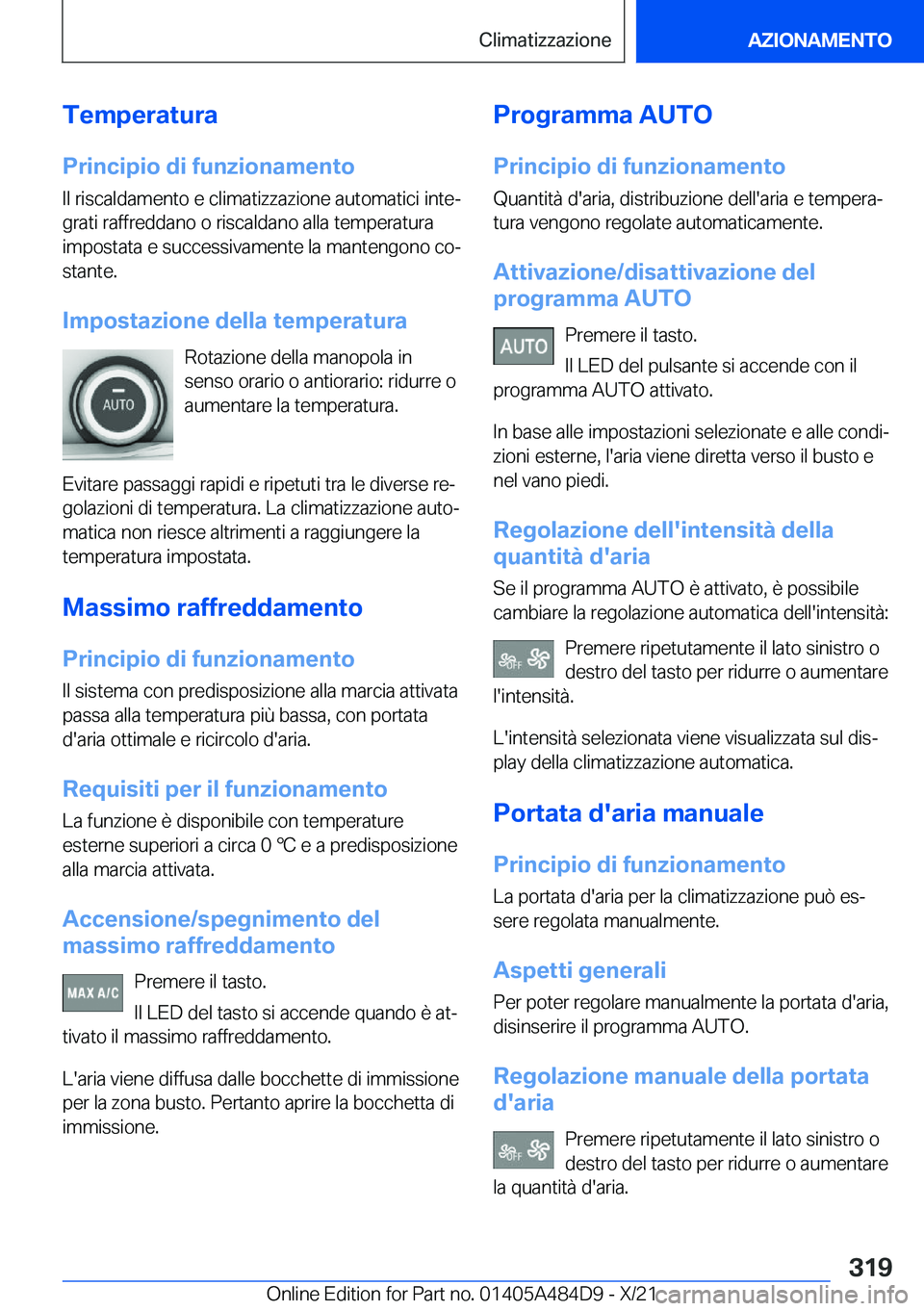 BMW 7 SERIES 2022  Libretti Di Uso E manutenzione (in Italian) �T�e�m�p�e�r�a�t�u�r�a�P�r�i�n�c�i�p�i�o��d�i��f�u�n�z�i�o�n�a�m�e�n�t�o
�I�l��r�i�s�c�a�l�d�a�m�e�n�t�o��e��c�l�i�m�a�t�i�z�z�a�z�i�o�n�e��a�u�t�o�m�a�t�i�c�i��i�n�t�eª
�g�r�a�t�i��r�a�f�f�