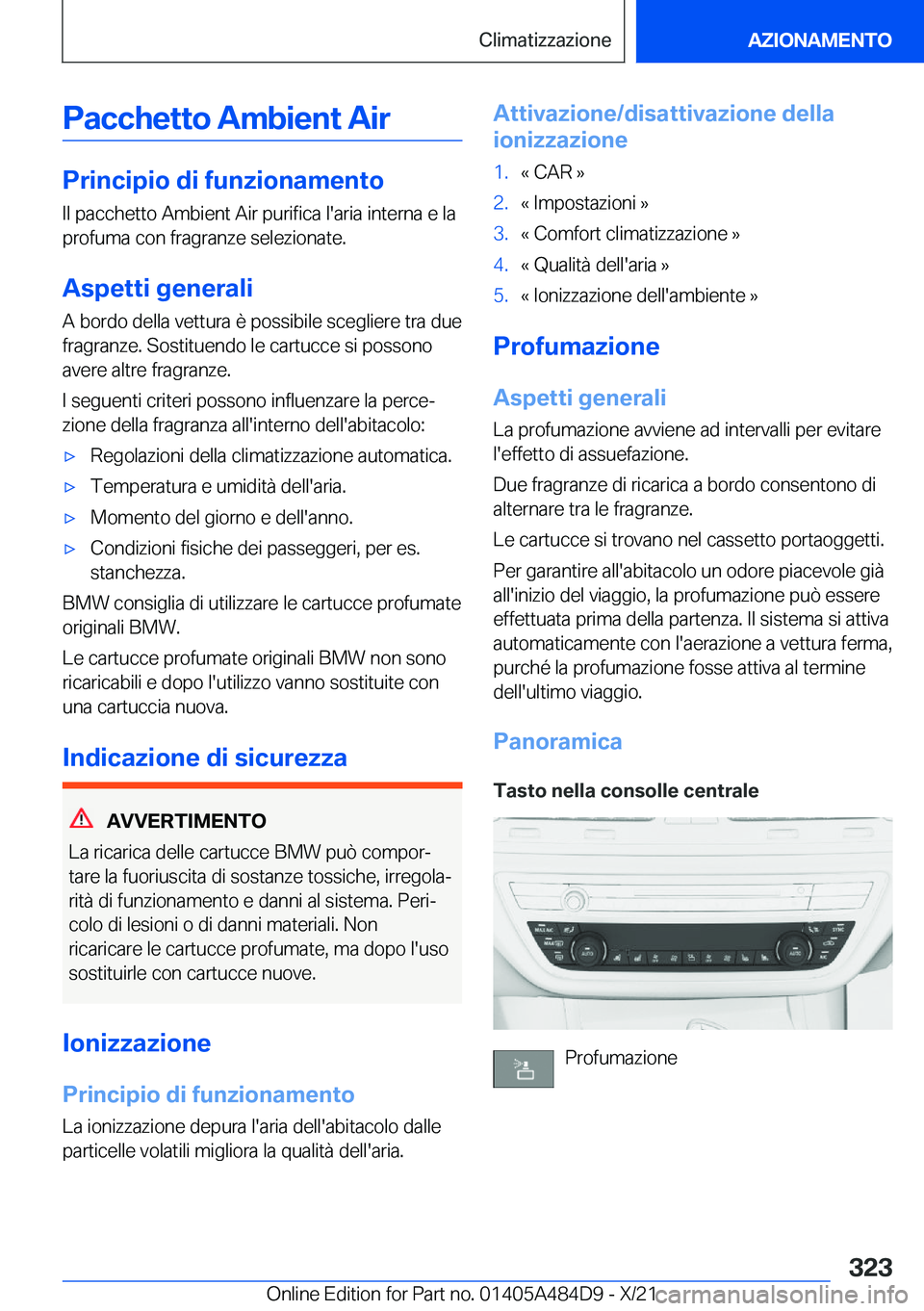 BMW 7 SERIES 2022  Libretti Di Uso E manutenzione (in Italian) �P�a�c�c�h�e�t�t�o��A�m�b�i�e�n�t��A�i�r
�P�r�i�n�c�i�p�i�o��d�i��f�u�n�z�i�o�n�a�m�e�n�t�o
�I�l��p�a�c�c�h�e�t�t�o��A�m�b�i�e�n�t��A�i�r��p�u�r�i�f�i�c�a��l�'�a�r�i�a��i�n�t�e�r�n�a��e
