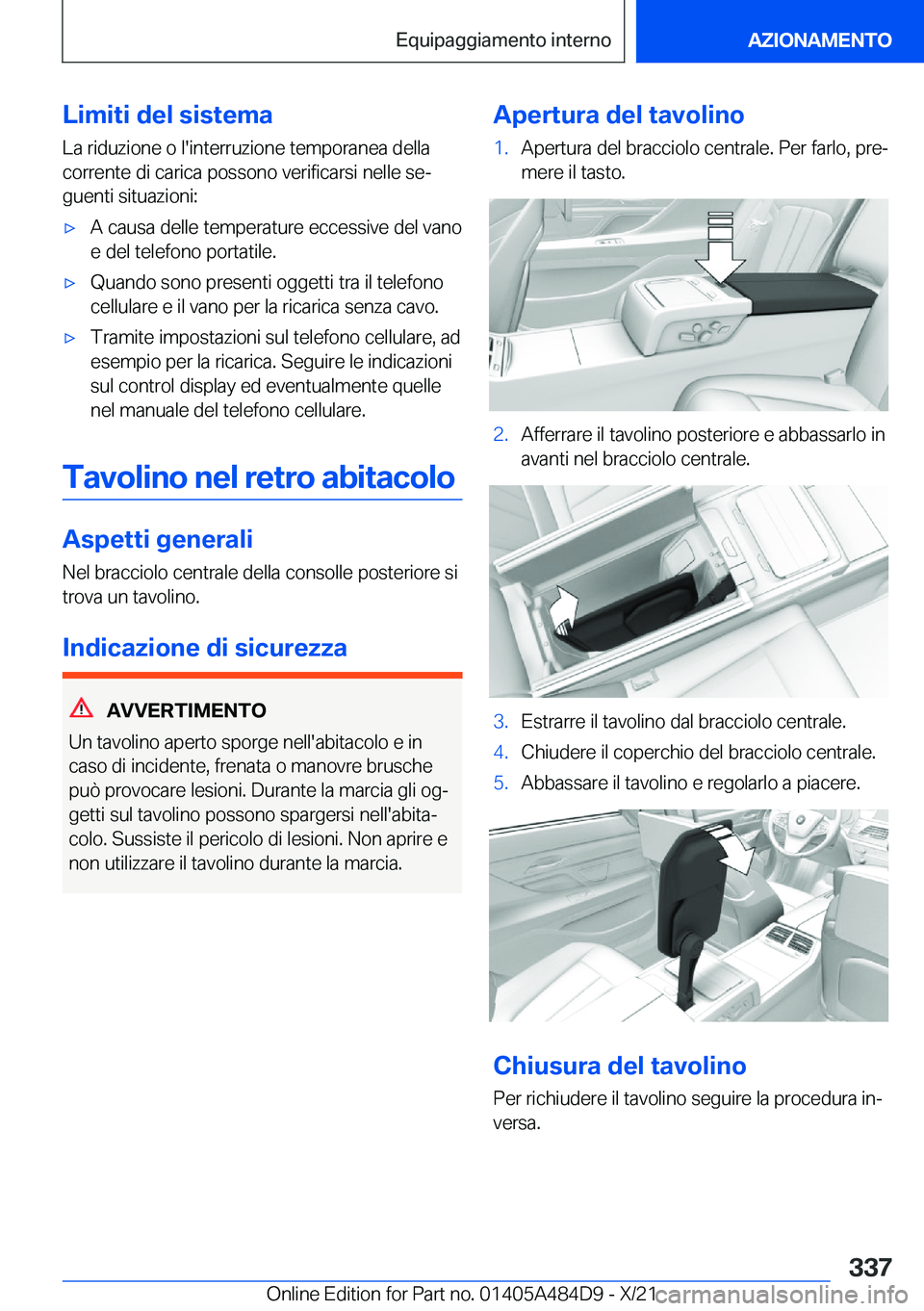 BMW 7 SERIES 2022  Libretti Di Uso E manutenzione (in Italian) �L�i�m�i�t�i��d�e�l��s�i�s�t�e�m�a�L�a��r�i�d�u�z�i�o�n�e��o��l�'�i�n�t�e�r�r�u�z�i�o�n�e��t�e�m�p�o�r�a�n�e�a��d�e�l�l�a�c�o�r�r�e�n�t�e��d�i��c�a�r�i�c�a��p�o�s�s�o�n�o��v�e�r�i�f�i�c