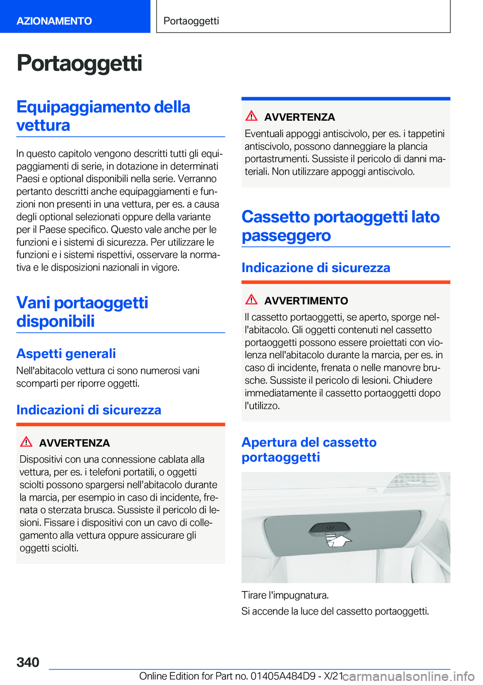 BMW 7 SERIES 2022  Libretti Di Uso E manutenzione (in Italian) �P�o�r�t�a�o�g�g�e�t�t�i�E�q�u�i�p�a�g�g�i�a�m�e�n�t�o��d�e�l�l�a�v�e�t�t�u�r�a
�I�n��q�u�e�s�t�o��c�a�p�i�t�o�l�o��v�e�n�g�o�n�o��d�e�s�c�r�i�t�t�i��t�u�t�t�i��g�l�i��e�q�u�iª
�p�a�g�g�i�a�