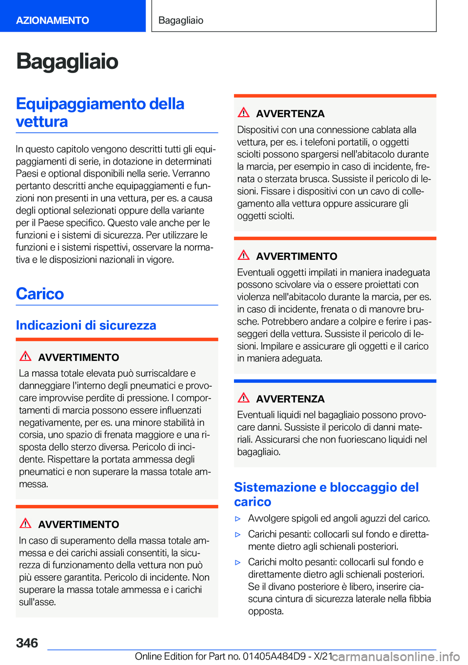 BMW 7 SERIES 2022  Libretti Di Uso E manutenzione (in Italian) �B�a�g�a�g�l�i�a�i�o�E�q�u�i�p�a�g�g�i�a�m�e�n�t�o��d�e�l�l�a�v�e�t�t�u�r�a
�I�n��q�u�e�s�t�o��c�a�p�i�t�o�l�o��v�e�n�g�o�n�o��d�e�s�c�r�i�t�t�i��t�u�t�t�i��g�l�i��e�q�u�iª
�p�a�g�g�i�a�m�e�