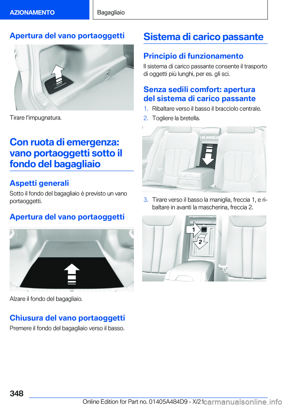 BMW 7 SERIES 2022  Libretti Di Uso E manutenzione (in Italian) �A�p�e�r�t�u�r�a��d�e�l��v�a�n�o��p�o�r�t�a�o�g�g�e�t�t�i
�T�i�r�a�r�e��l�'�i�m�p�u�g�n�a�t�u�r�a�.
�C�o�n��r�u�o�t�a��d�i��e�m�e�r�g�e�n�z�a�: �v�a�n�o��p�o�r�t�a�o�g�g�e�t�t�i��s�o�t�t�