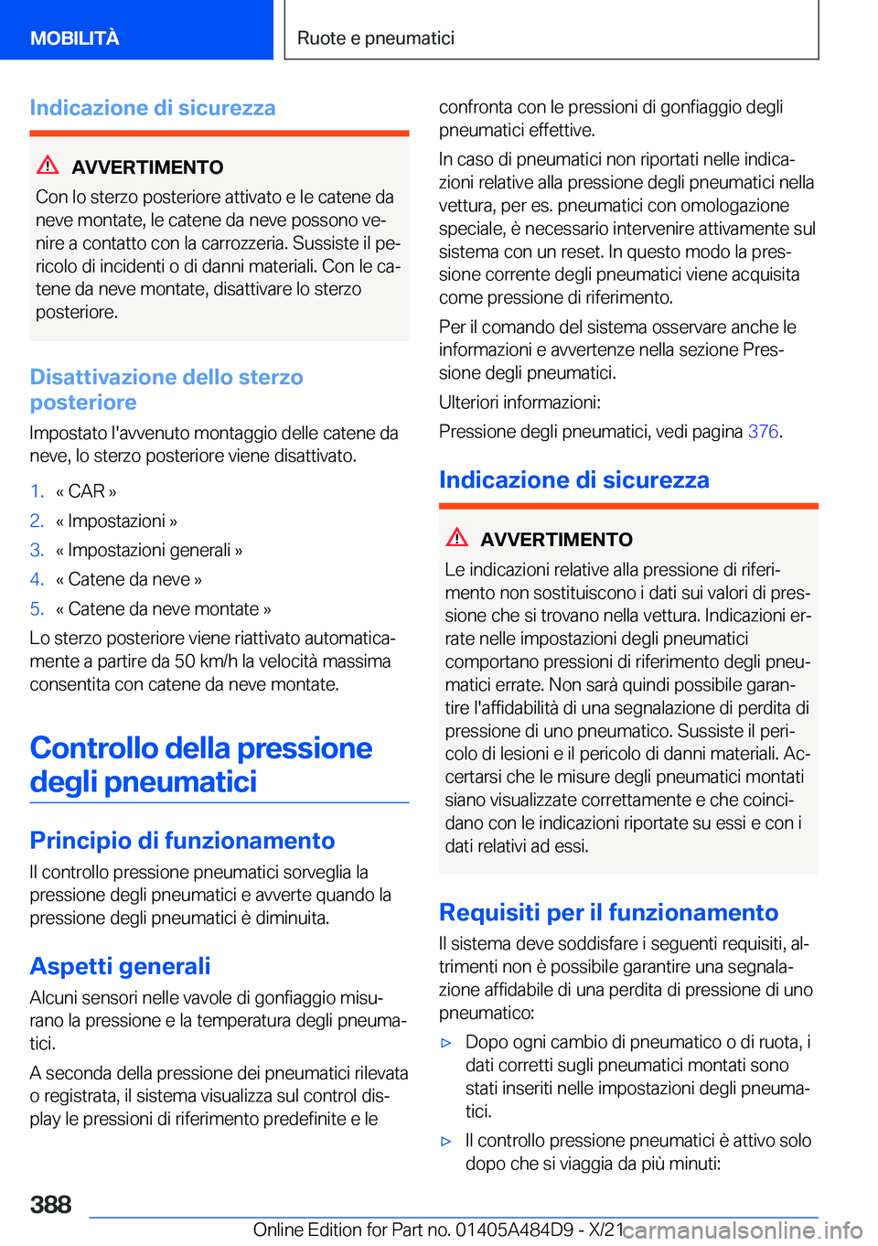 BMW 7 SERIES 2022  Libretti Di Uso E manutenzione (in Italian) �I�n�d�i�c�a�z�i�o�n�e��d�i��s�i�c�u�r�e�z�z�a
�A�V�V�E�R�T�I�M�E�N�T�O
�C�o�n��l�o��s�t�e�r�z�o��p�o�s�t�e�r�i�o�r�e��a�t�t�i�v�a�t�o��e��l�e��c�a�t�e�n�e��d�a
�n�e�v�e��m�o�n�t�a�t�e�,��